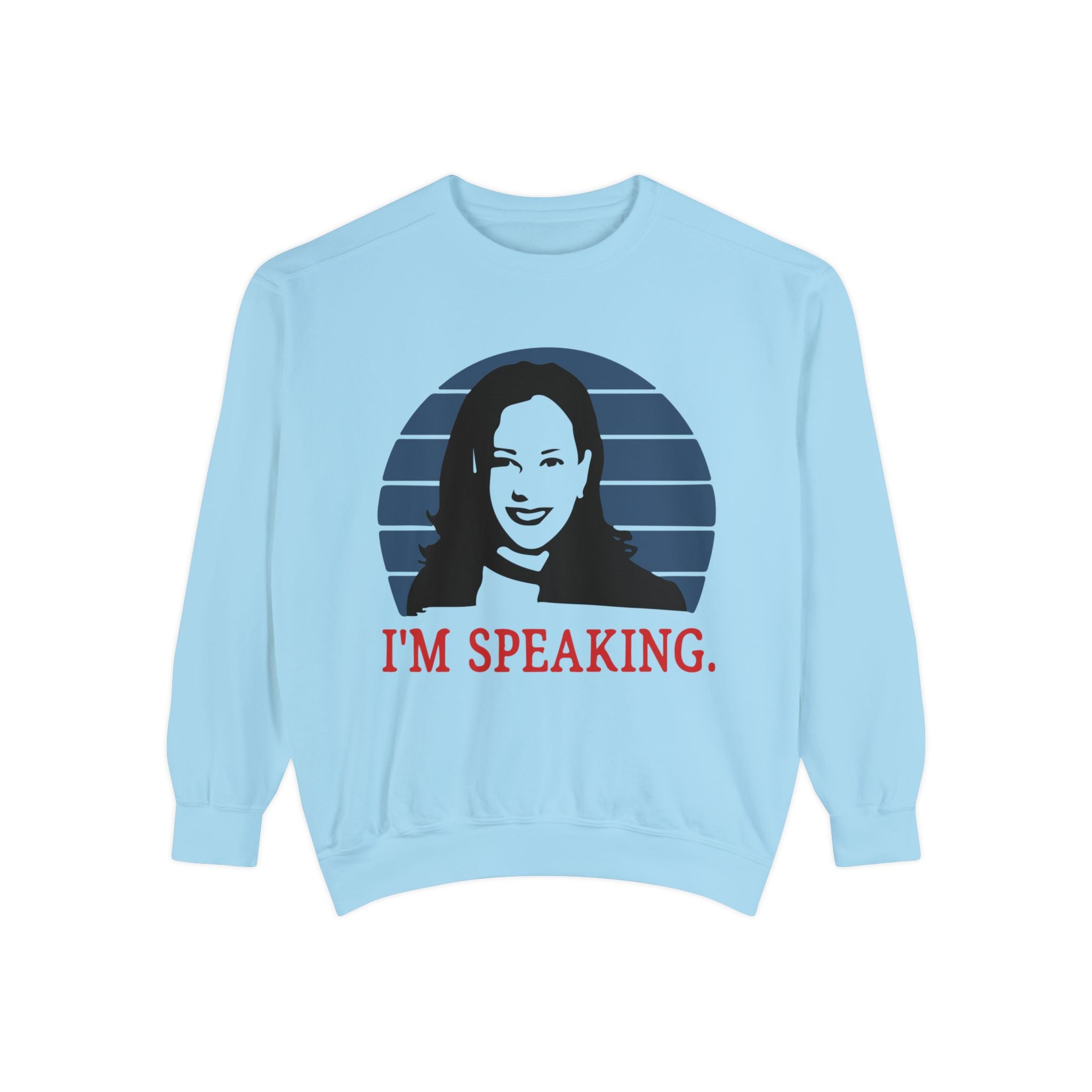 I'M Speaking, Sweatshirt