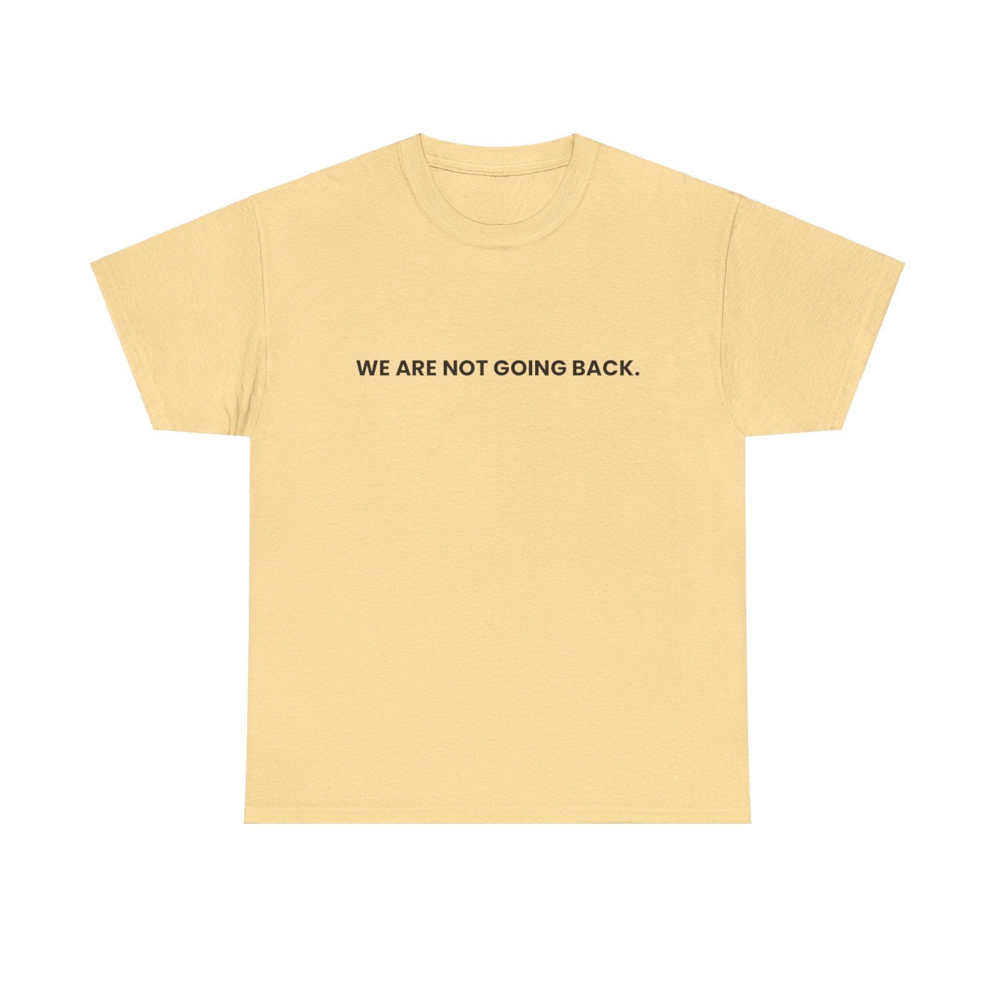 Changes Ahead Not Going Back, T-Shirt