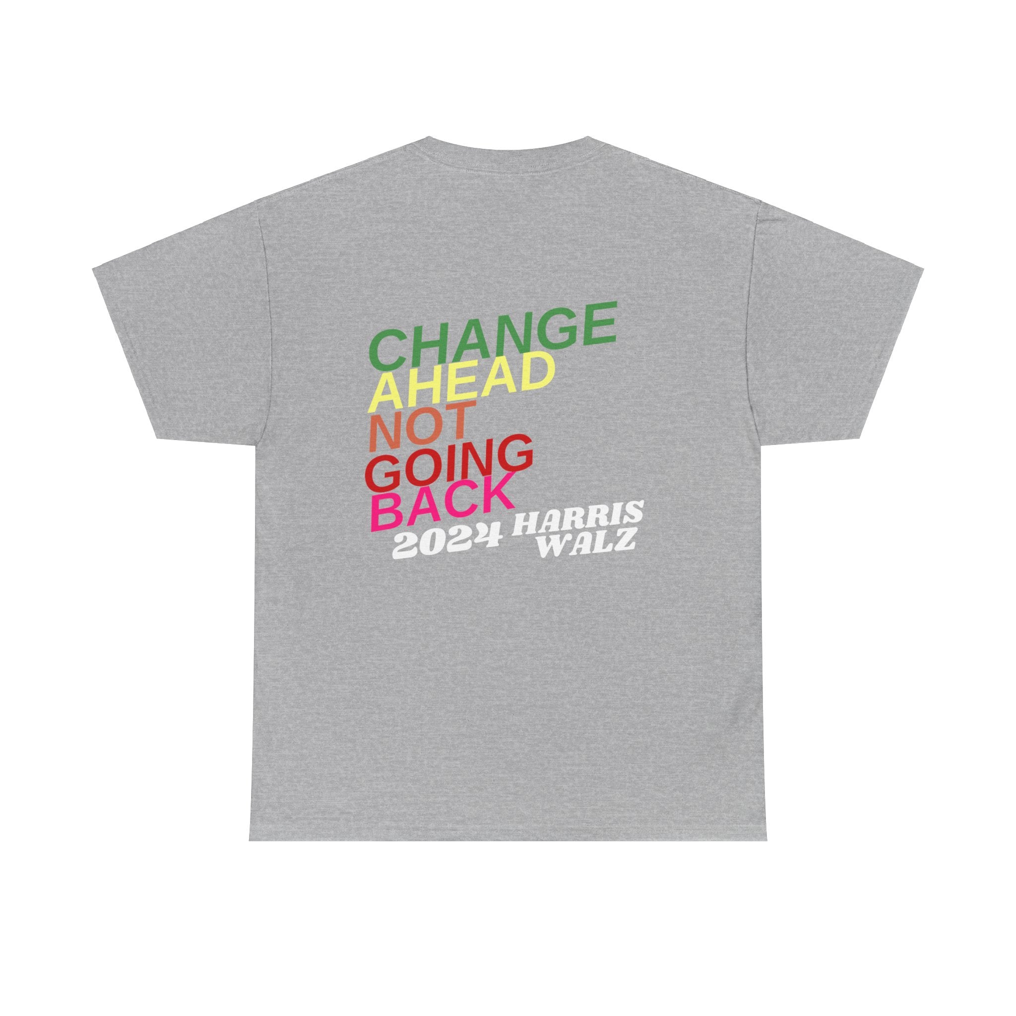 Changes Ahead Not Going Back, T-Shirt