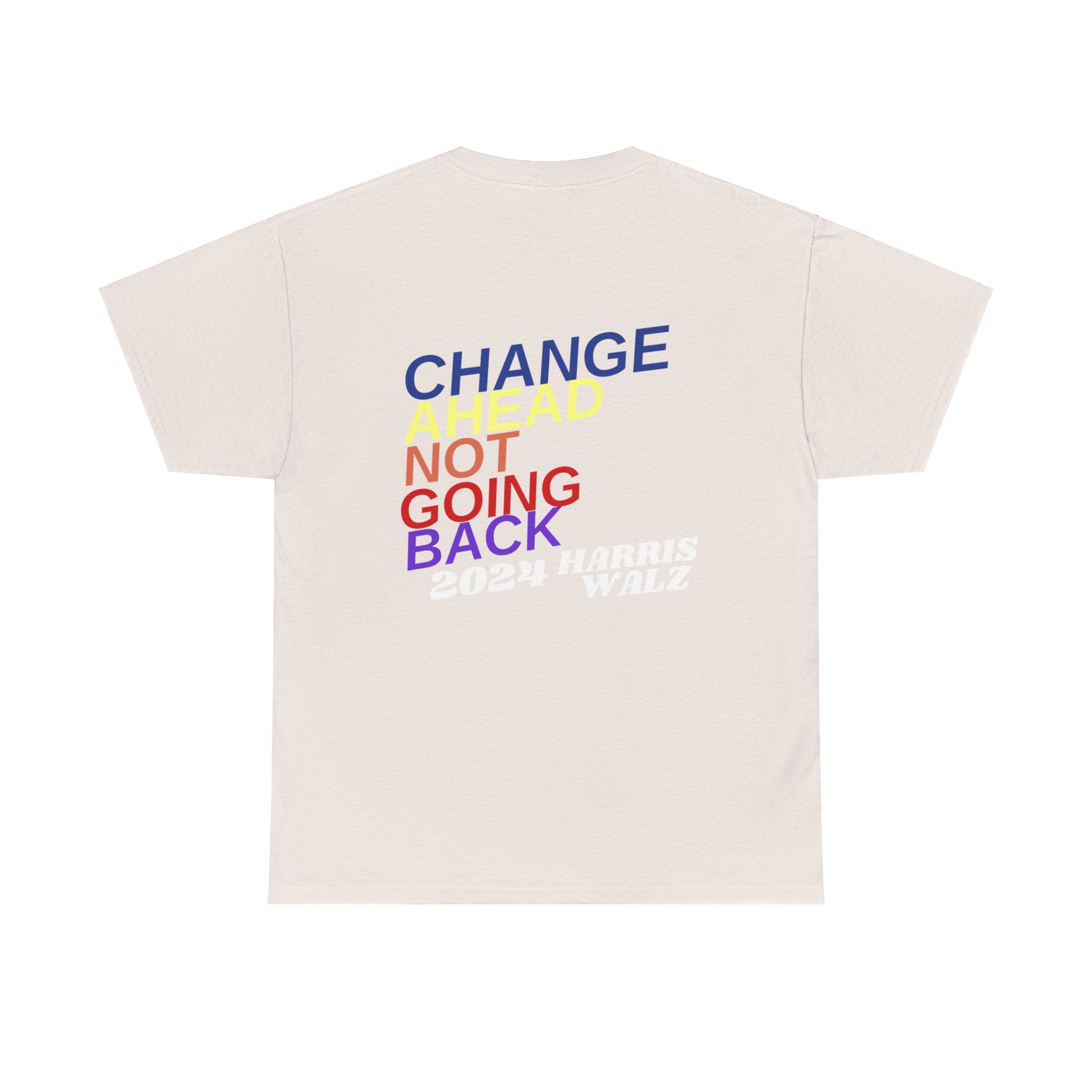 Changes Ahead Not Going Back, T-Shirt