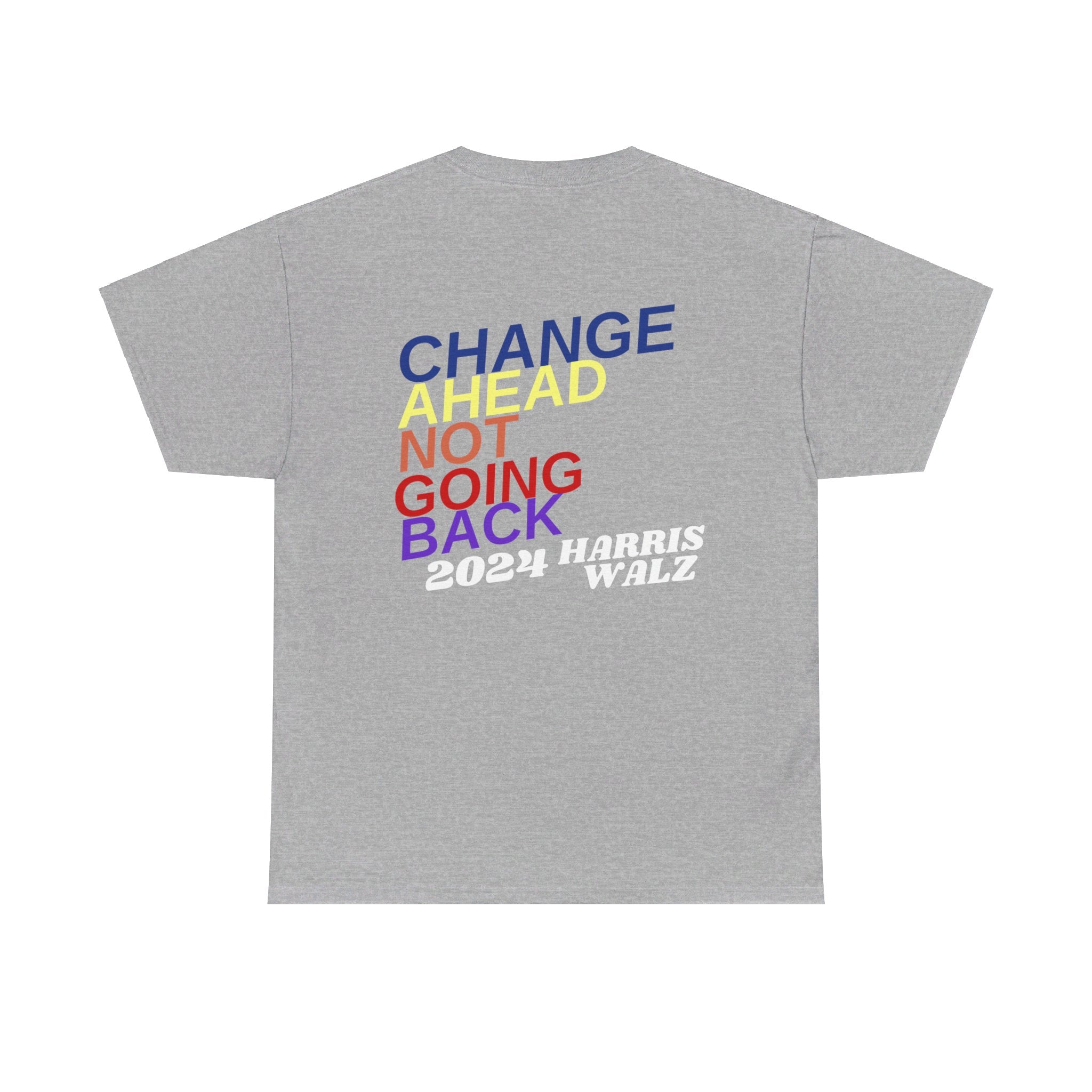 Change Ahead Not Going Back, T-Shirt