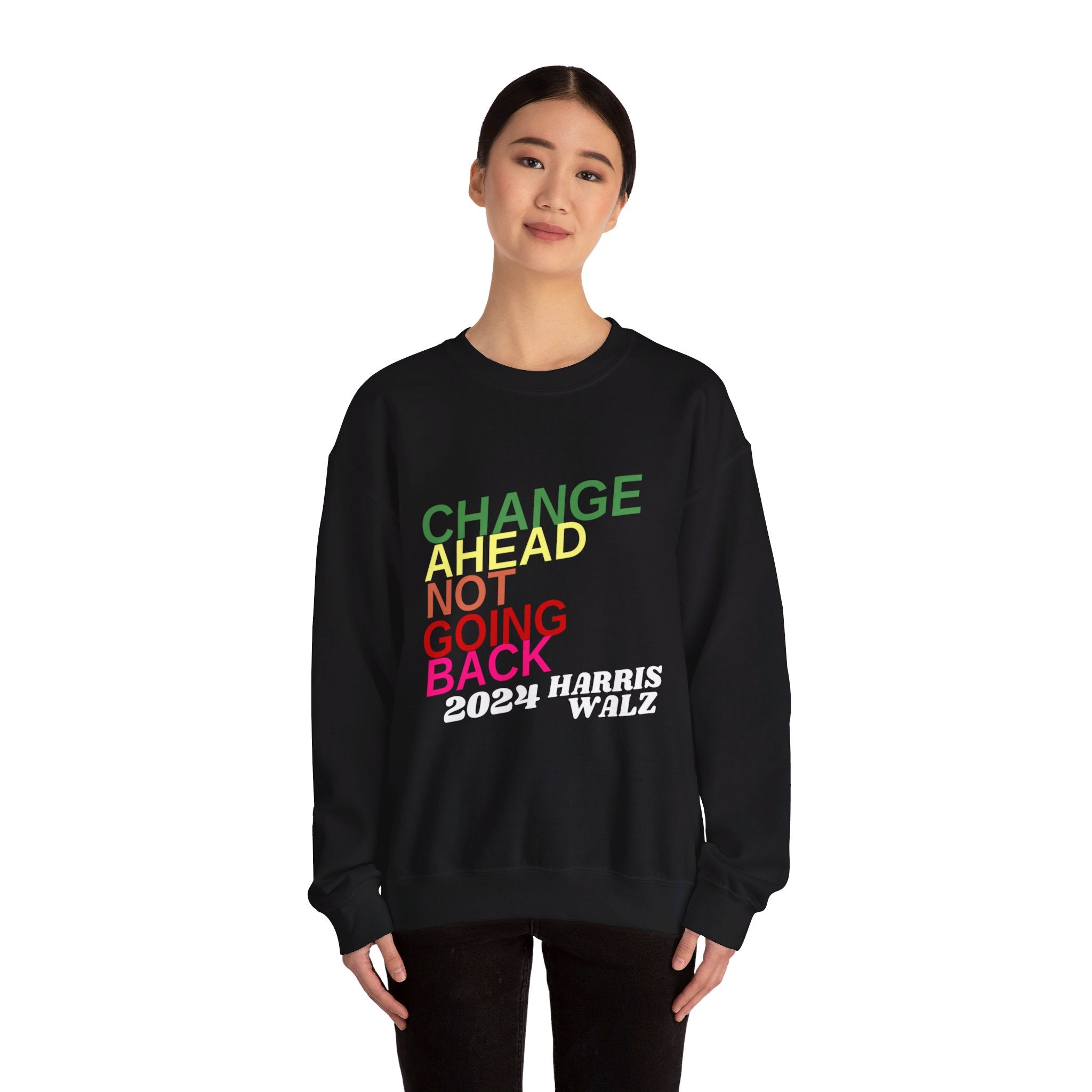 Changes Ahead Not Going Back, Sweatshirt