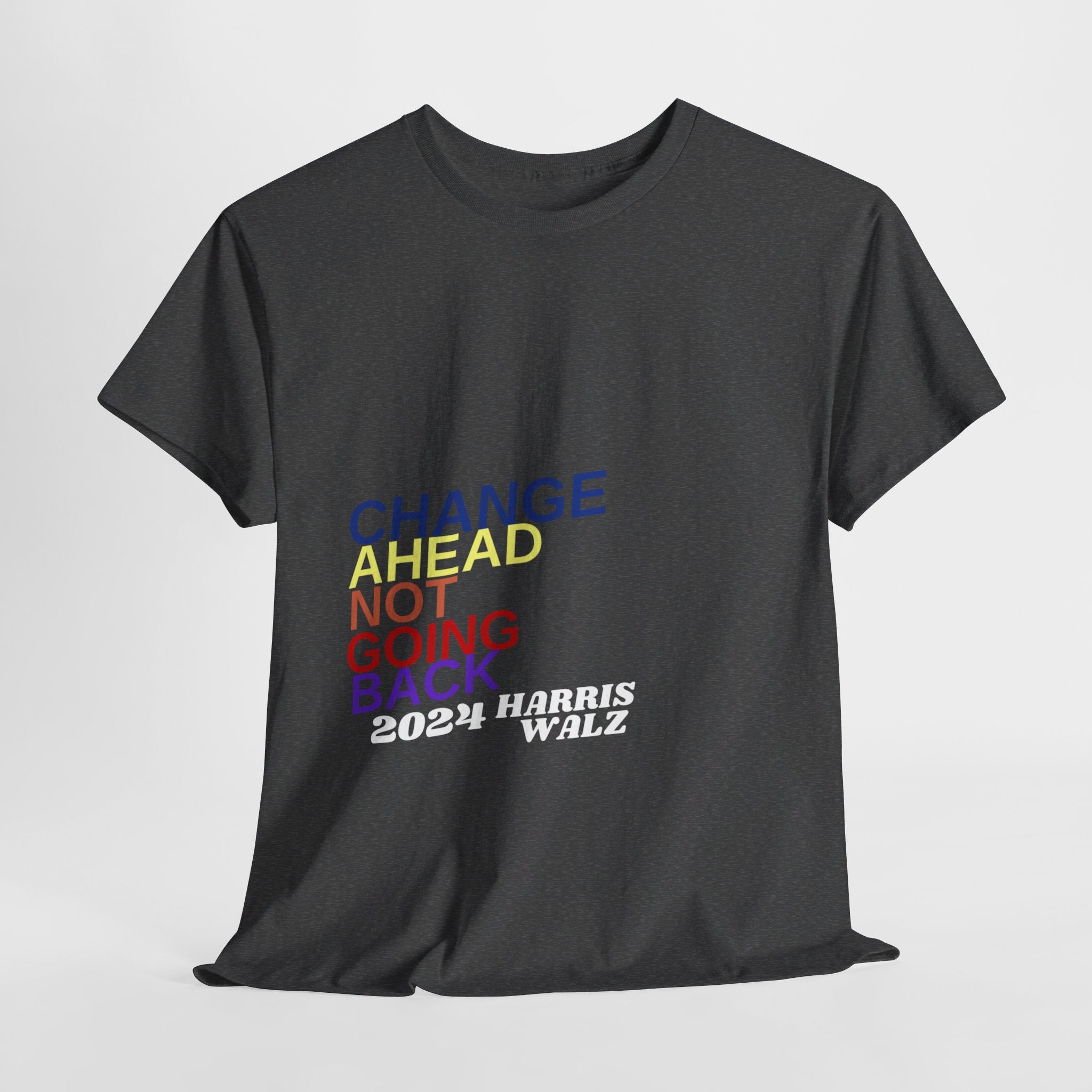 Changes Ahead Not Going Back, T-Shirt