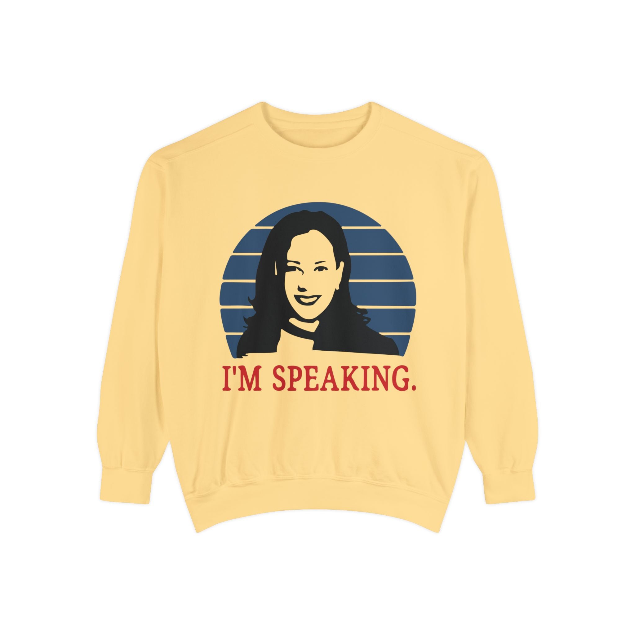 I'M Speaking, Sweatshirt