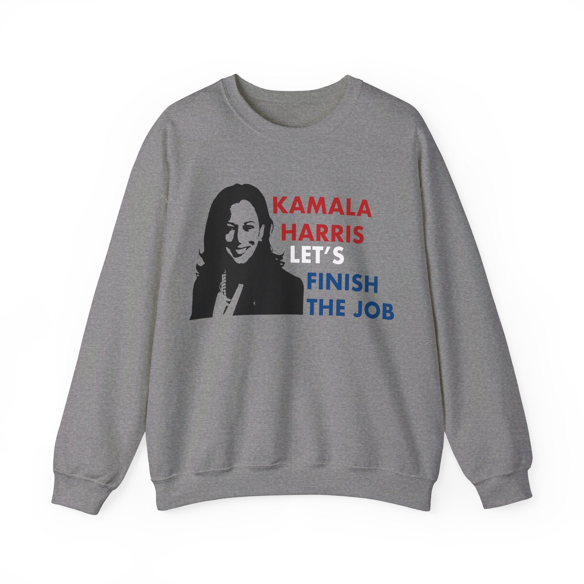 Let's Fininsh The Job Kamala Harris, Sweatshirt