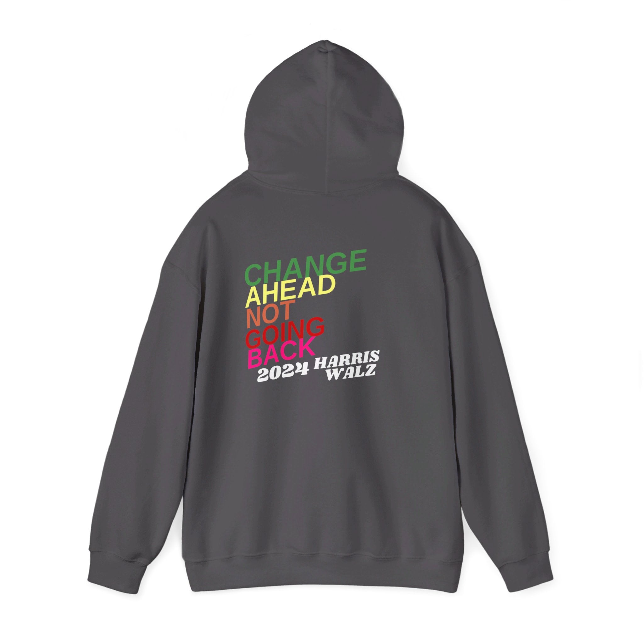 Change Ahead Not Going Back, Hoodie