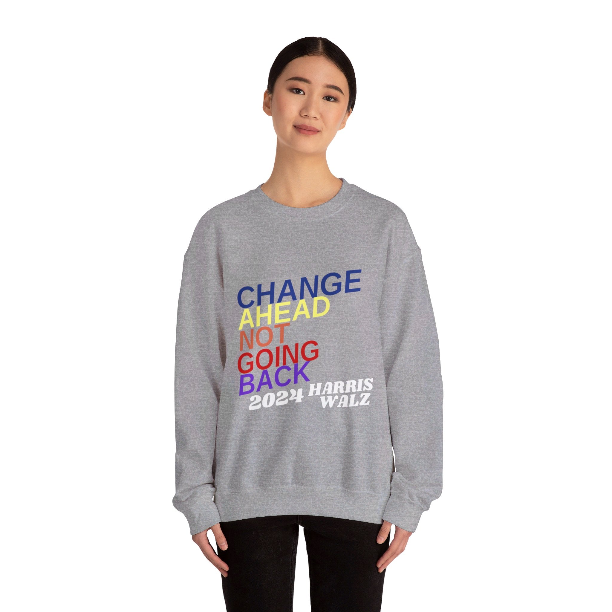 Changes Ahead Not Going Back, Sweatshirt