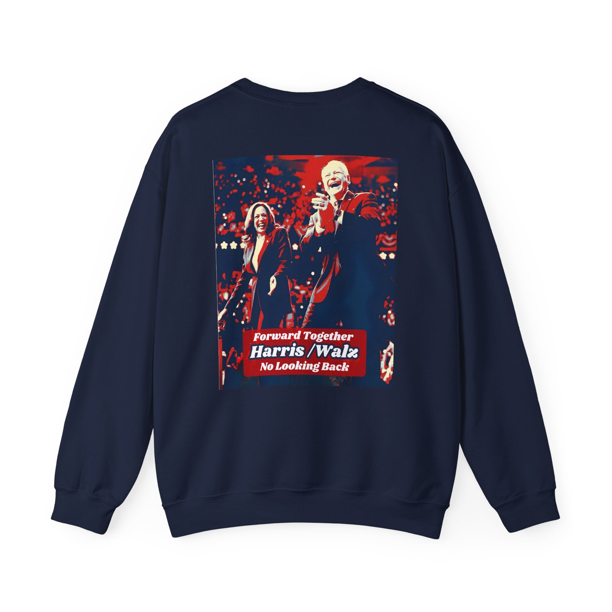 Forward Together No Looking Back, Sweatshirt