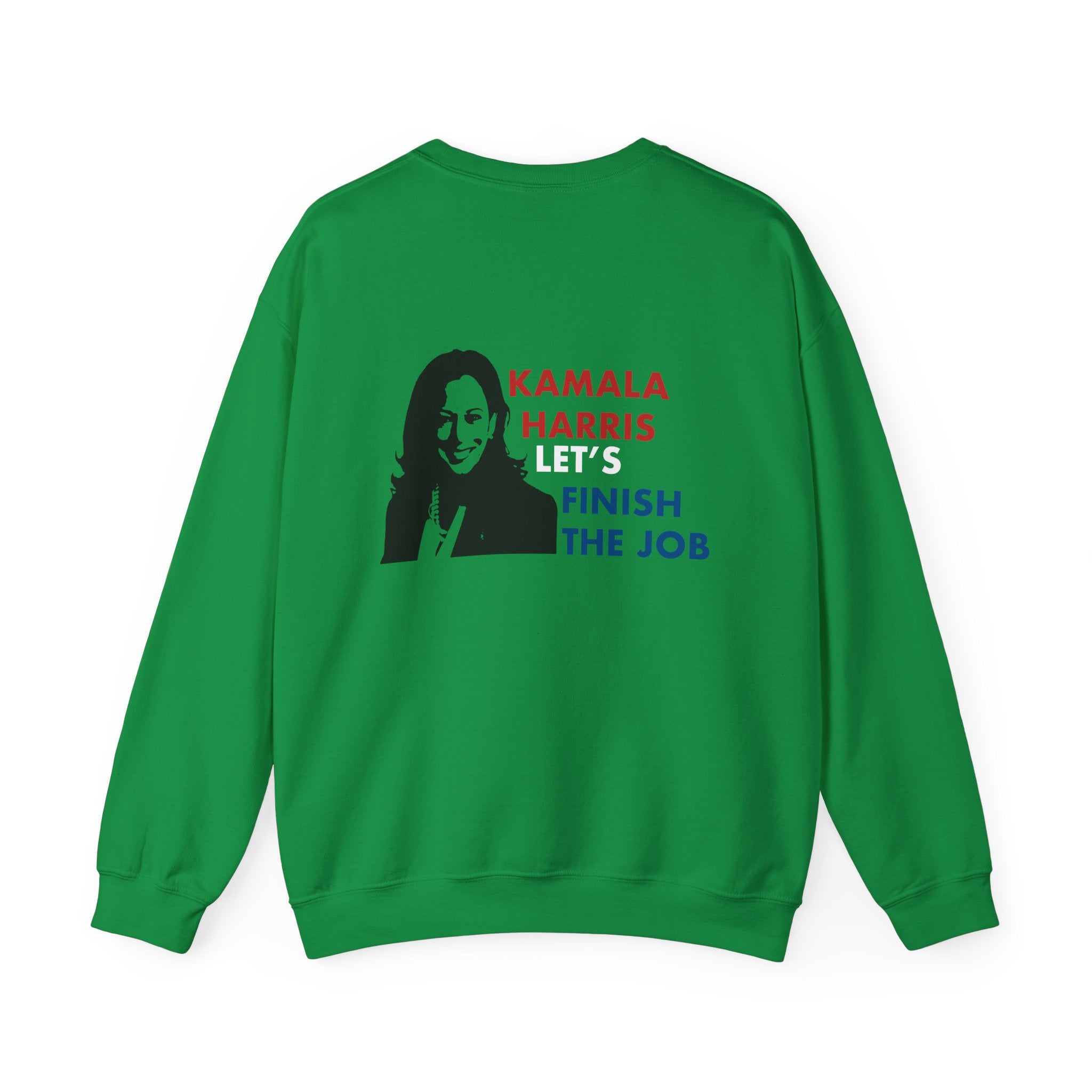 Kamala Harris Let's Finish The Job, Sweatshirt