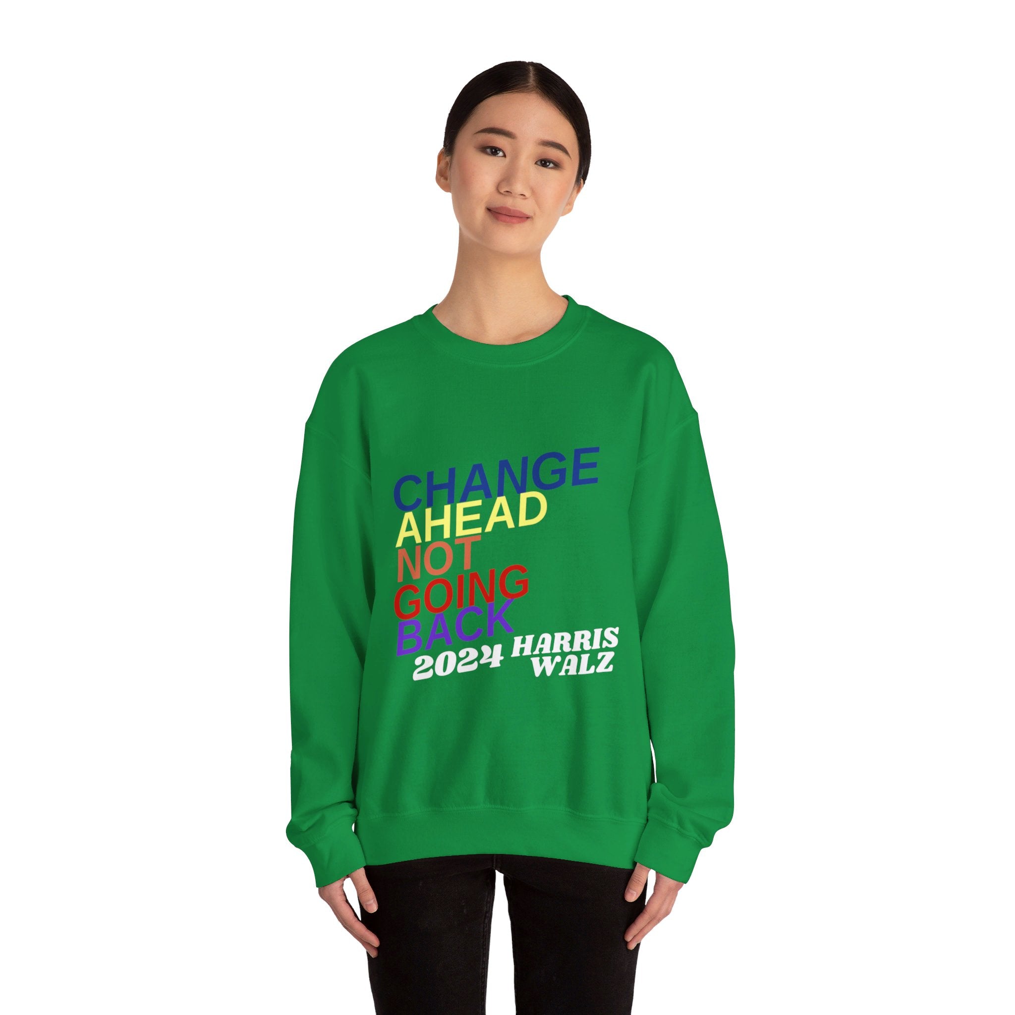 Changes Ahead Not Going Back, Sweatshirt