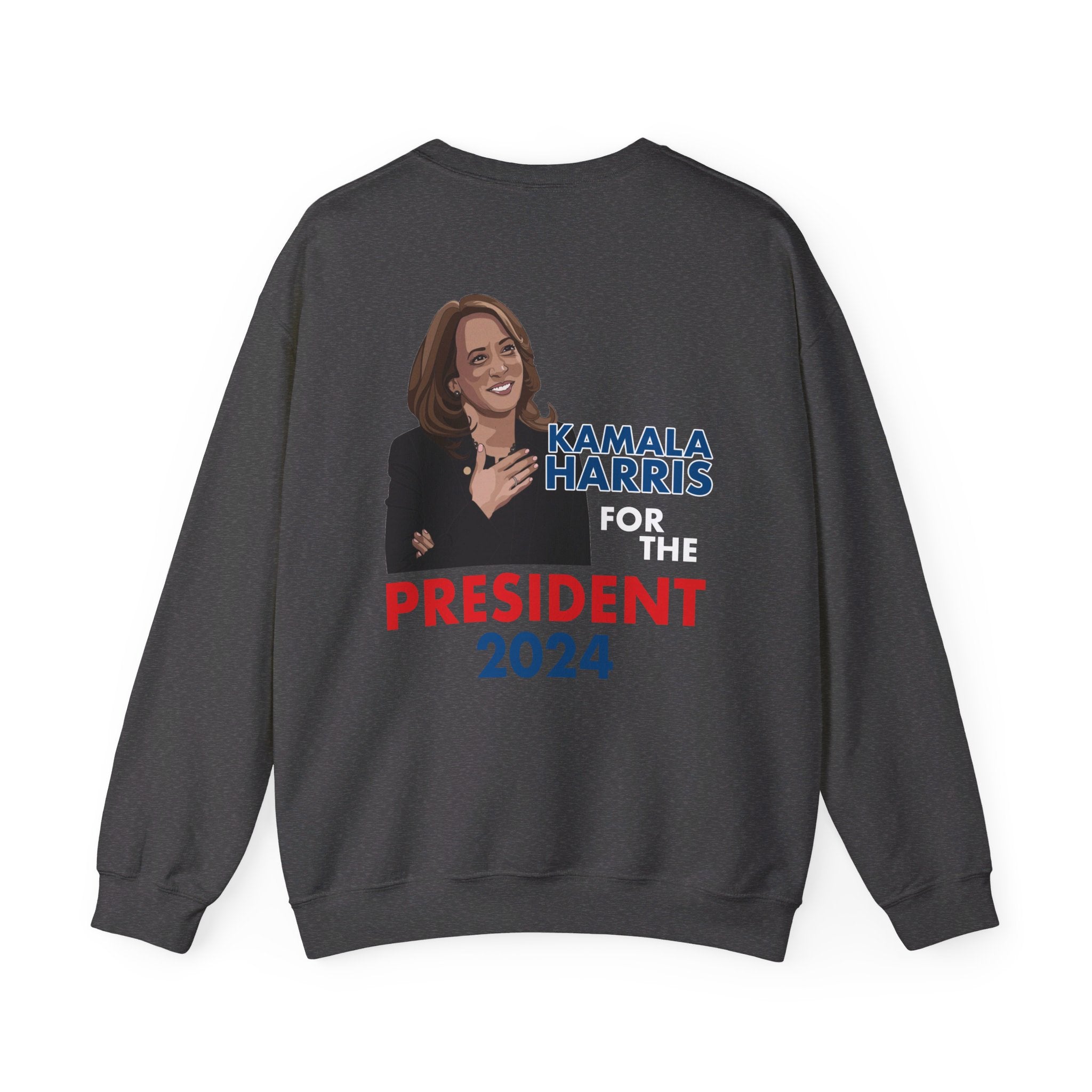 Kamala Harris For The President 2024, Sweatshirt