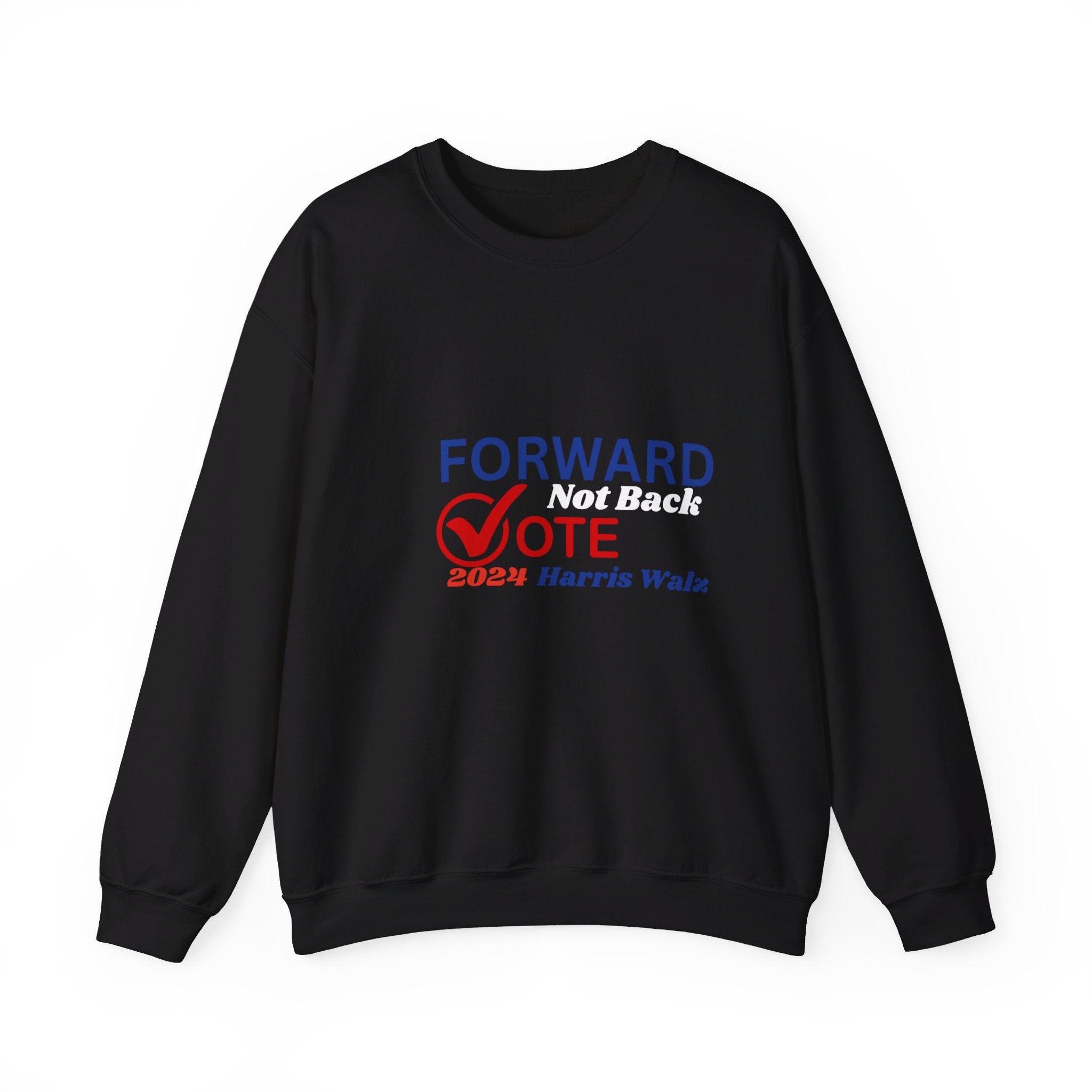 Forward Not Back, Sweatshirt