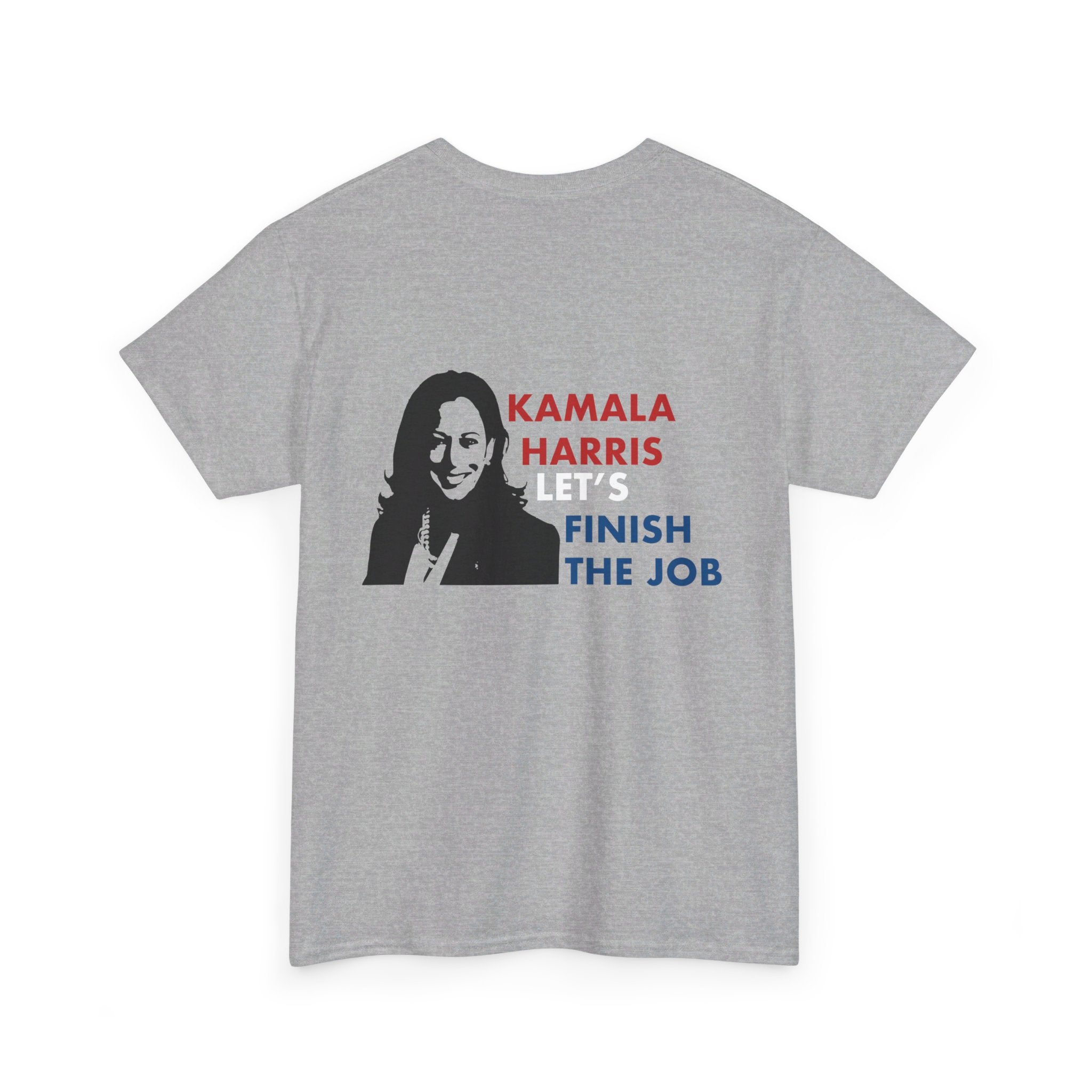 Kamala Harris Let's Finish The Job, T-Shirt