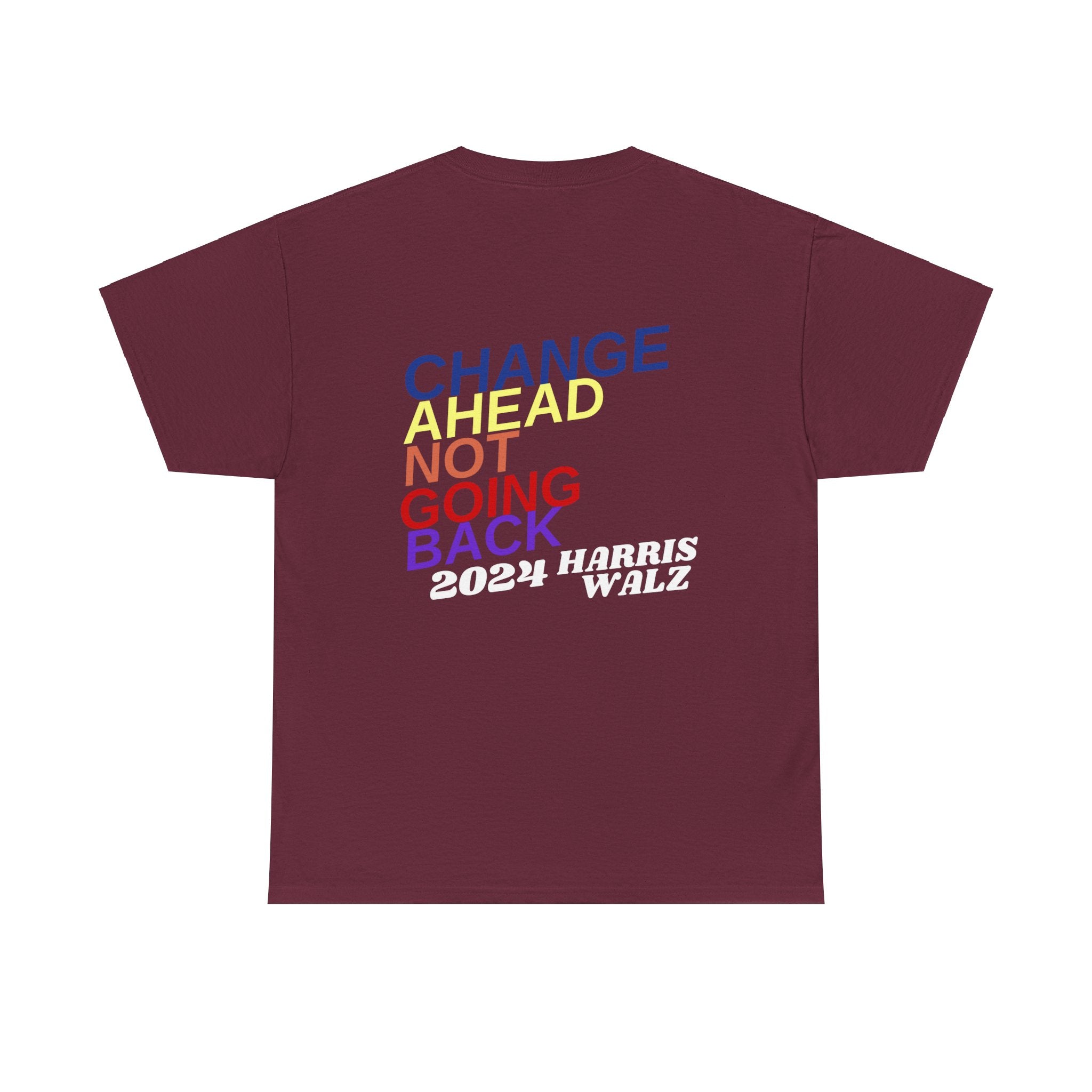 Changes Ahead Not Going Back, T-Shirt