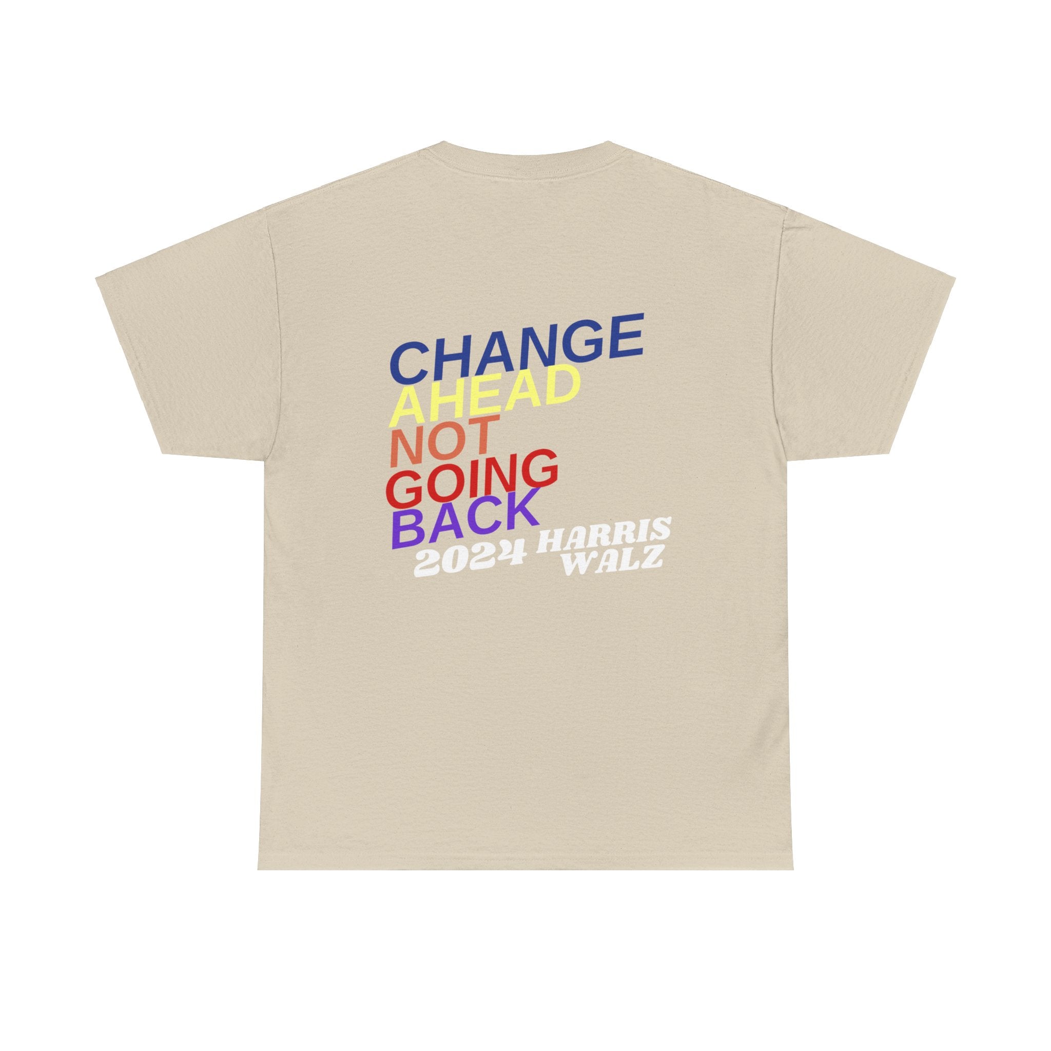 Changes Ahead Not Going Back, T-Shirt