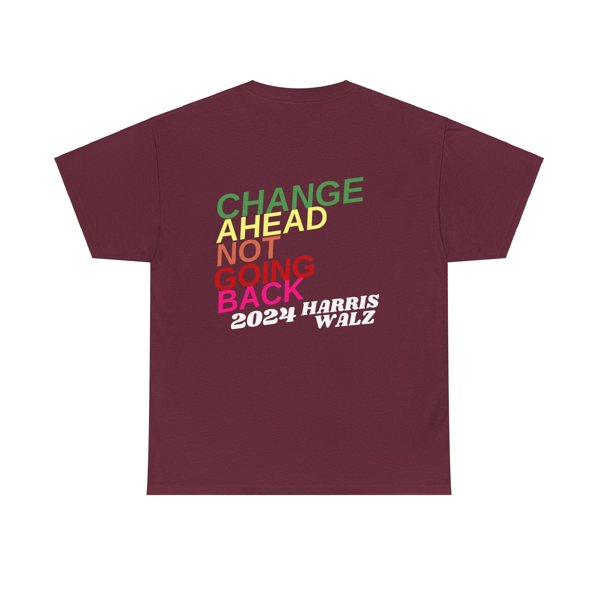 Changes Ahead Not Going Back, T-Shirt