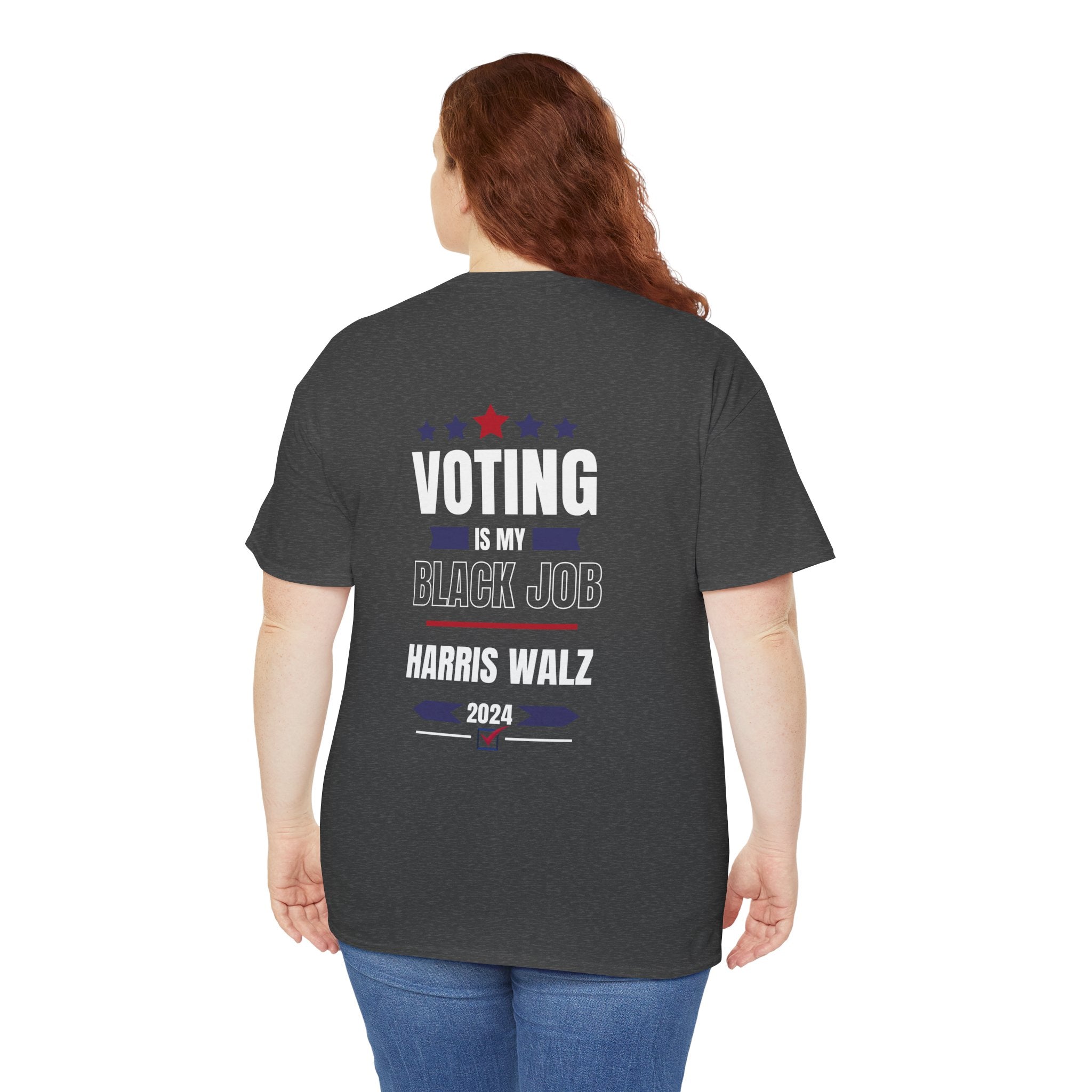 Voting Is My Black Job, T-Shirt