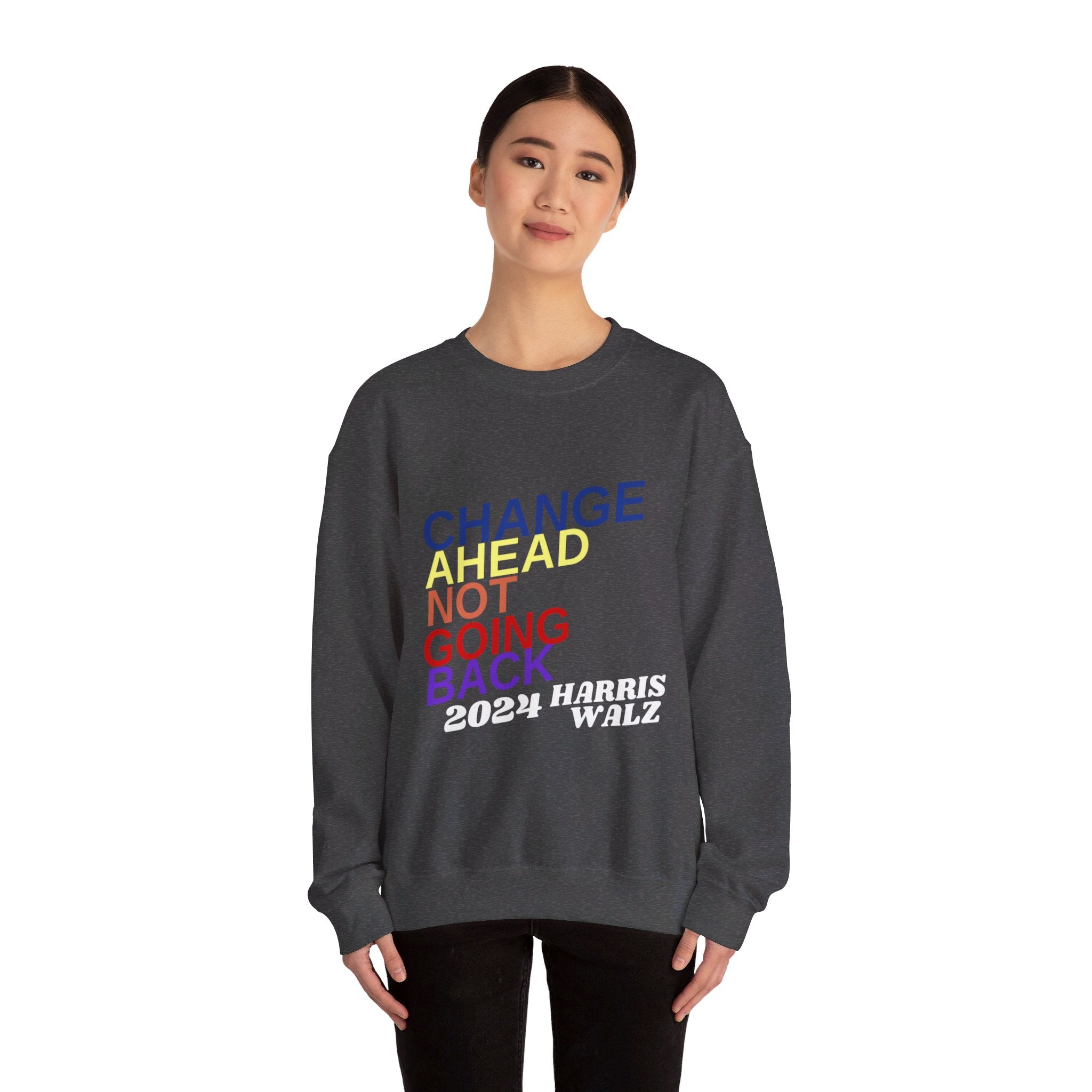 Changes Ahead Not Going Back, Sweatshirt