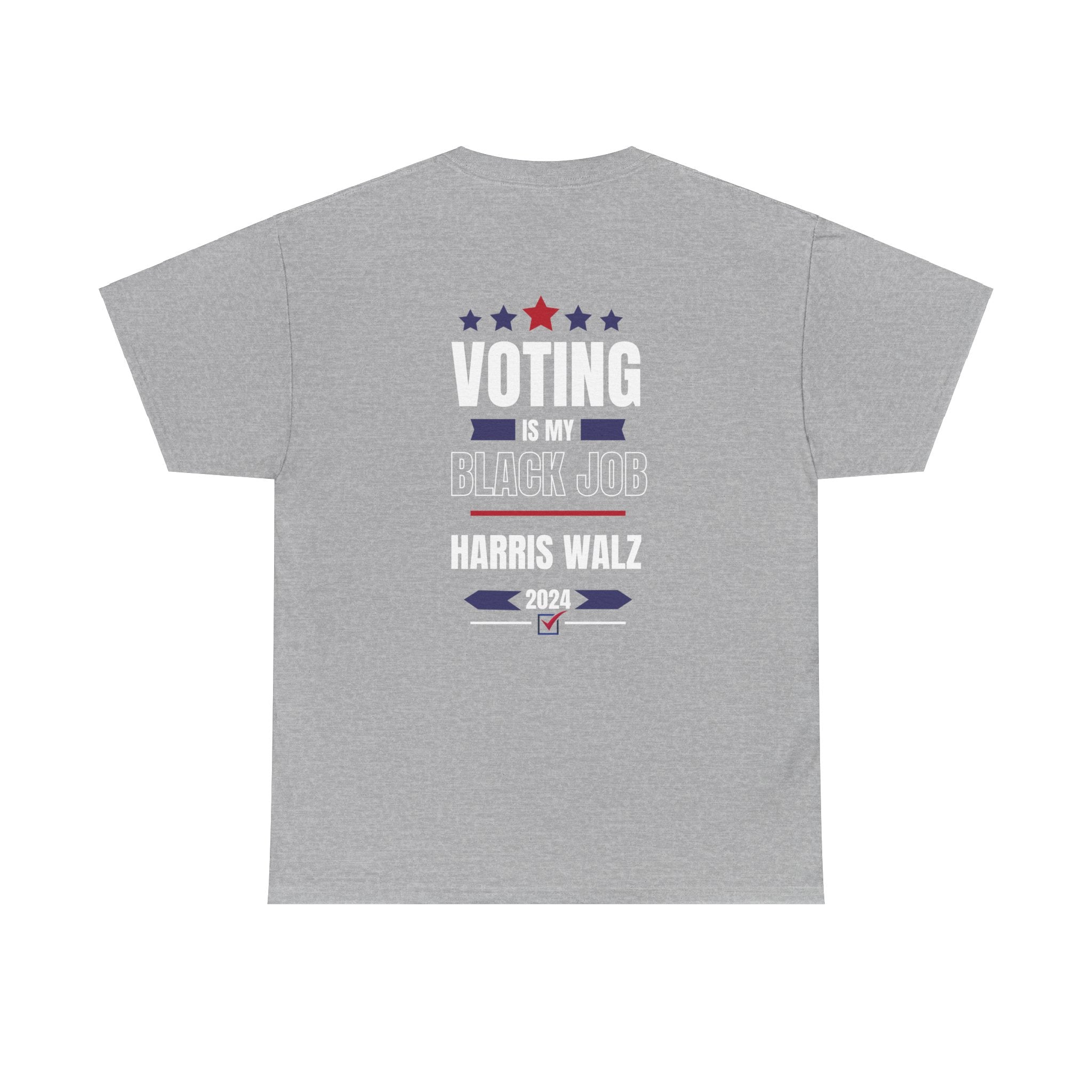 Voting Is My Black Job, T-Shirt