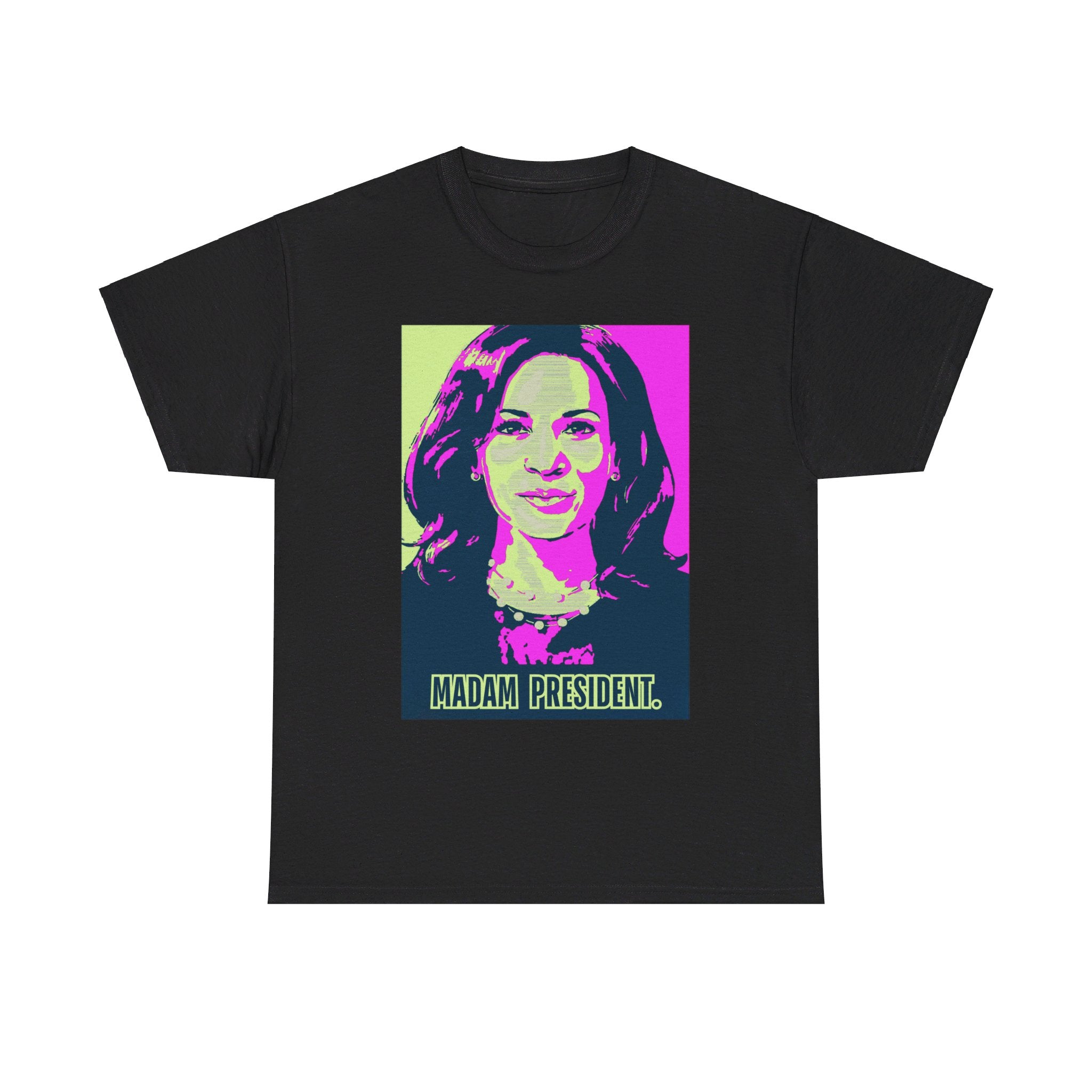 Madam President, T-Shirt