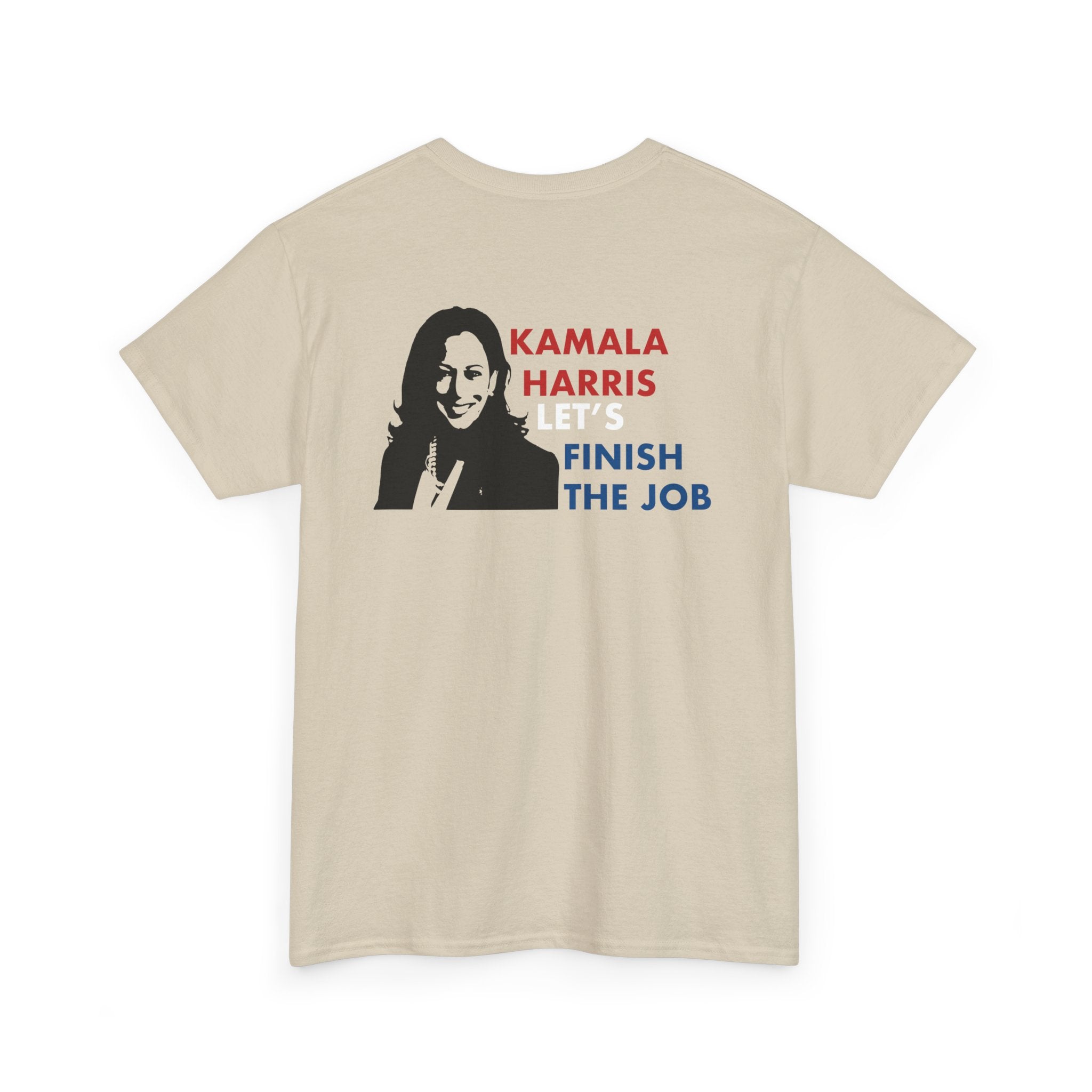 Kamala Harris Let's Finish The Job, T-Shirt