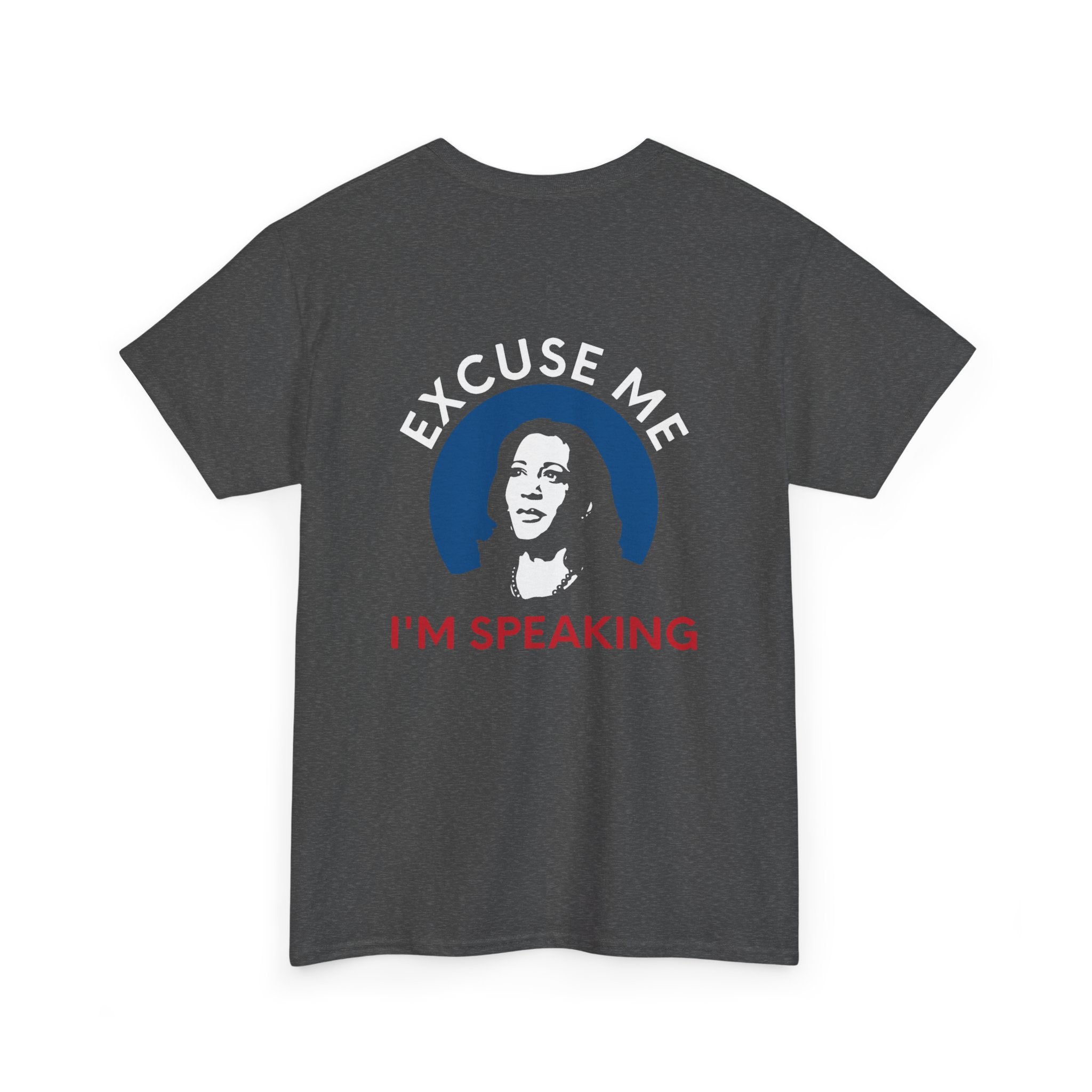 Excuse Me I'M Speaking, T-Shirt