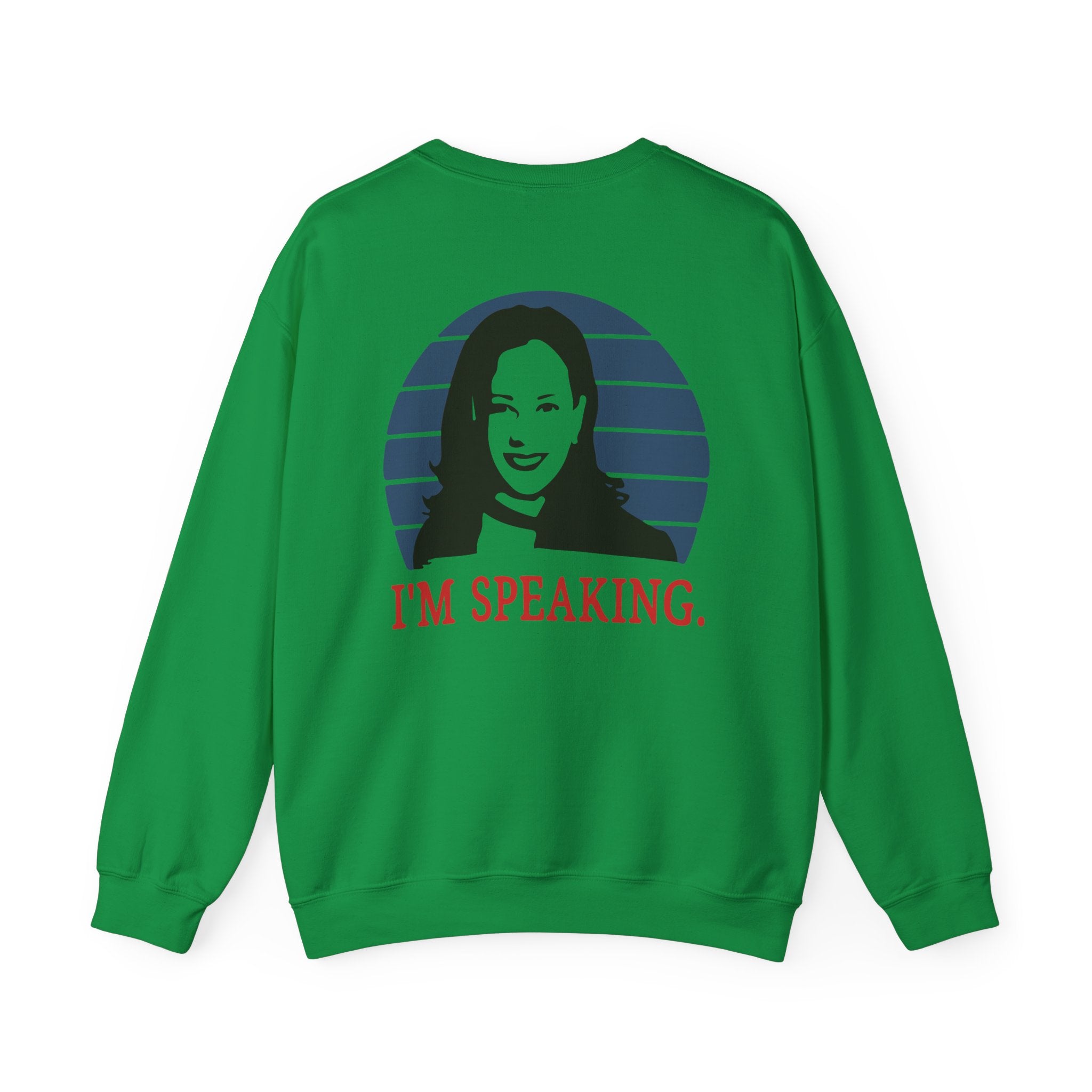 I'M Speaking, Sweatshirt