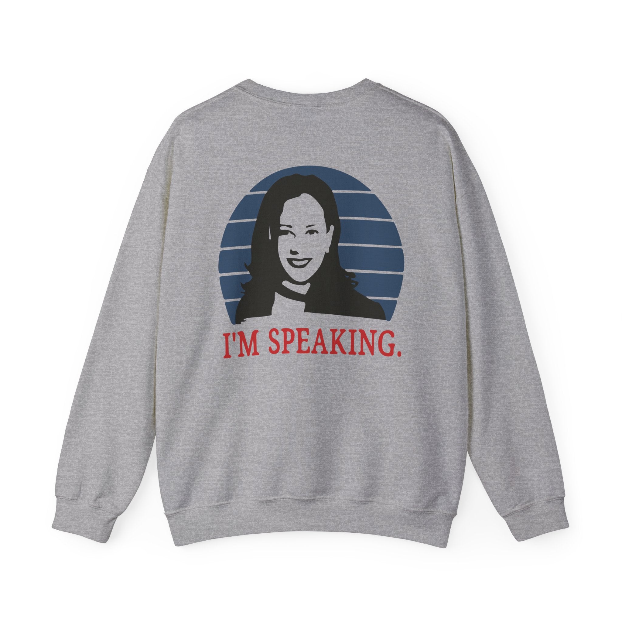 I'M Speaking, Sweatshirt