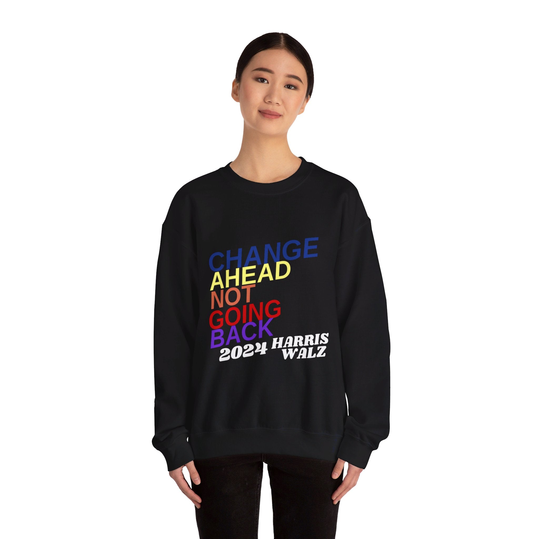 Changes Ahead Not Going Back, Sweatshirt