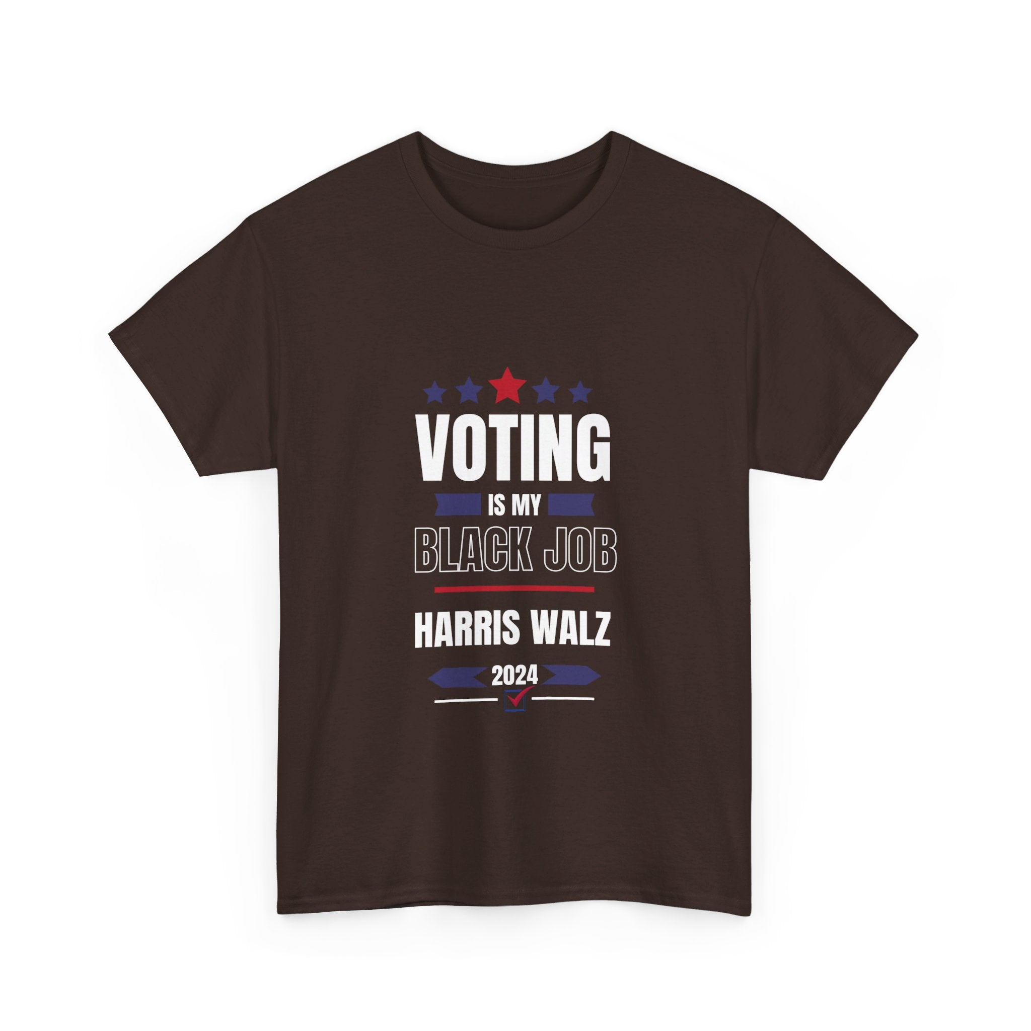 Voting Is My Black Job, T-Shirt