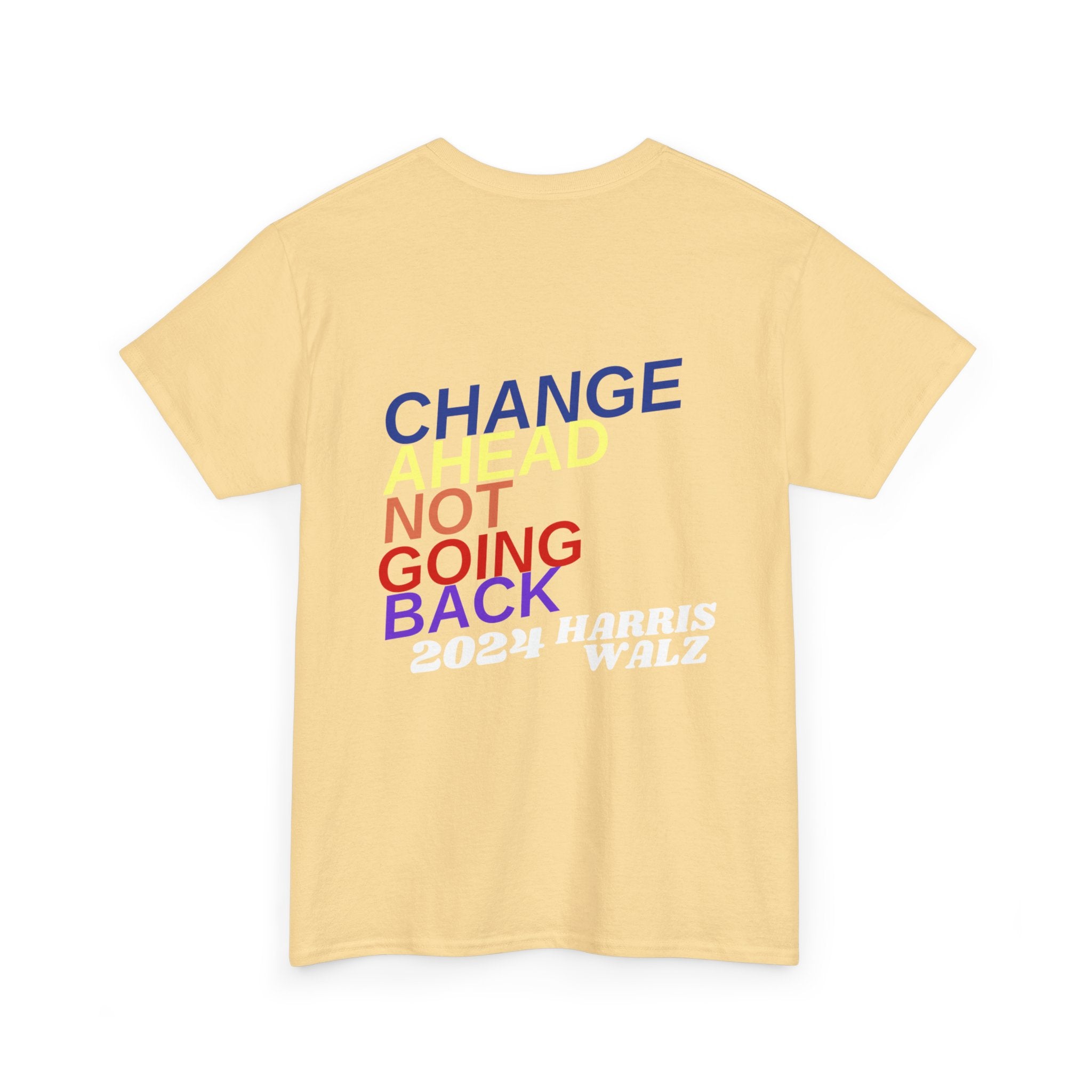 Changes Ahead Not Going Back, T-Shirt