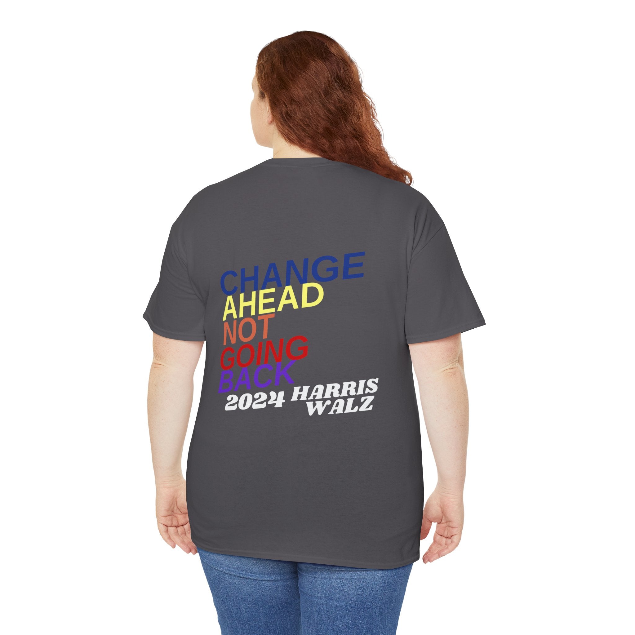 Changes Ahead Not Going Back, T-Shirt