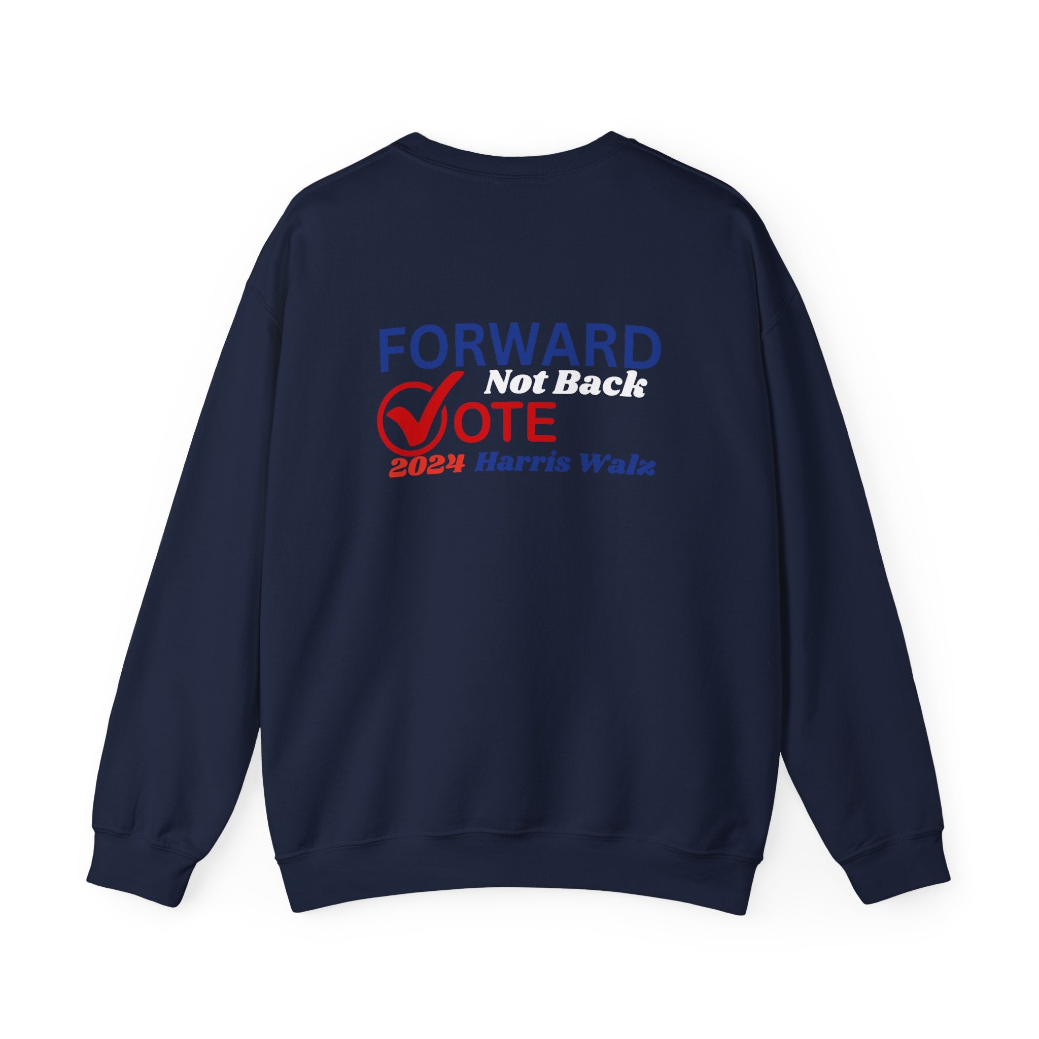 Forward Not Back, Sweatshirt