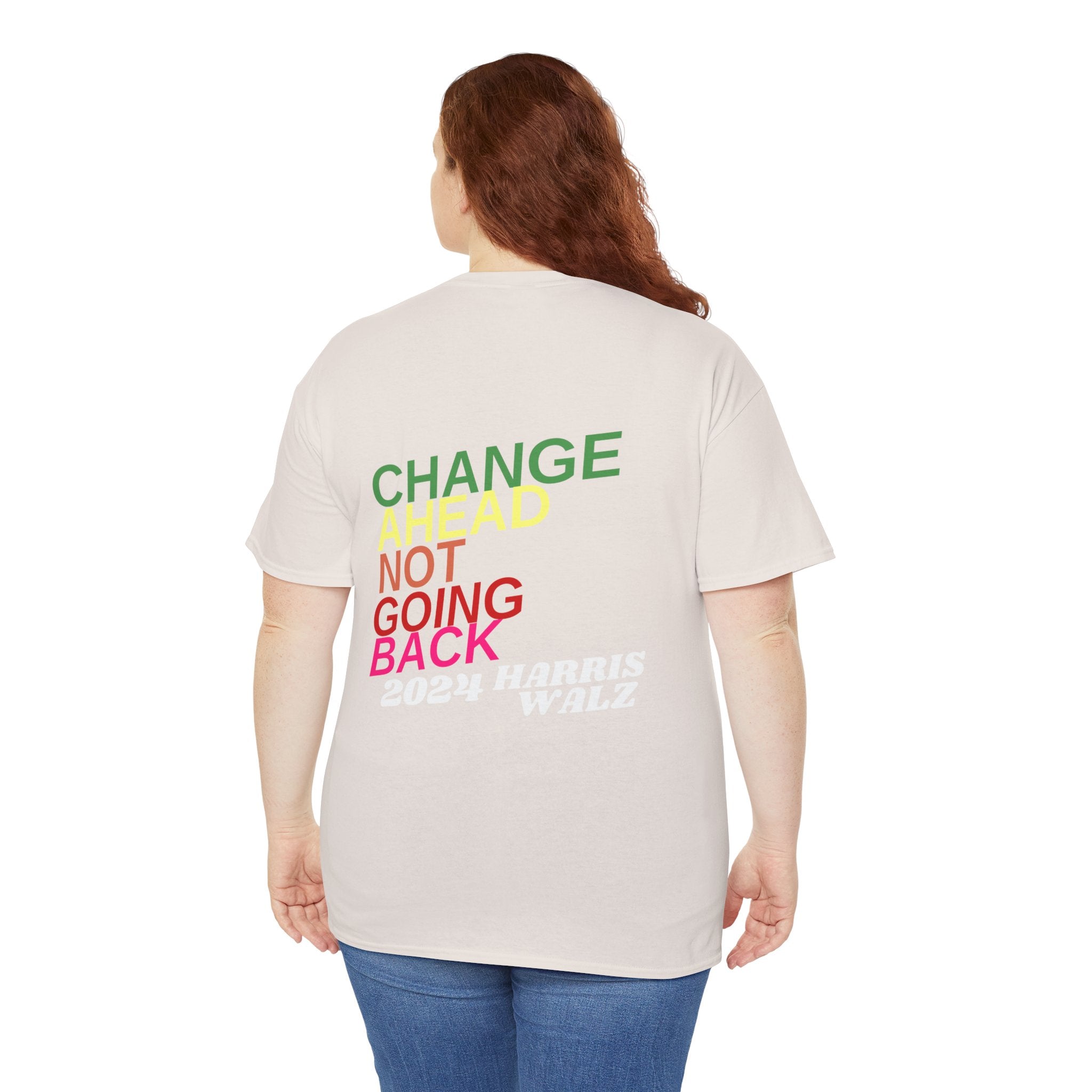 Changes Ahead Not Going Back, T-Shirt