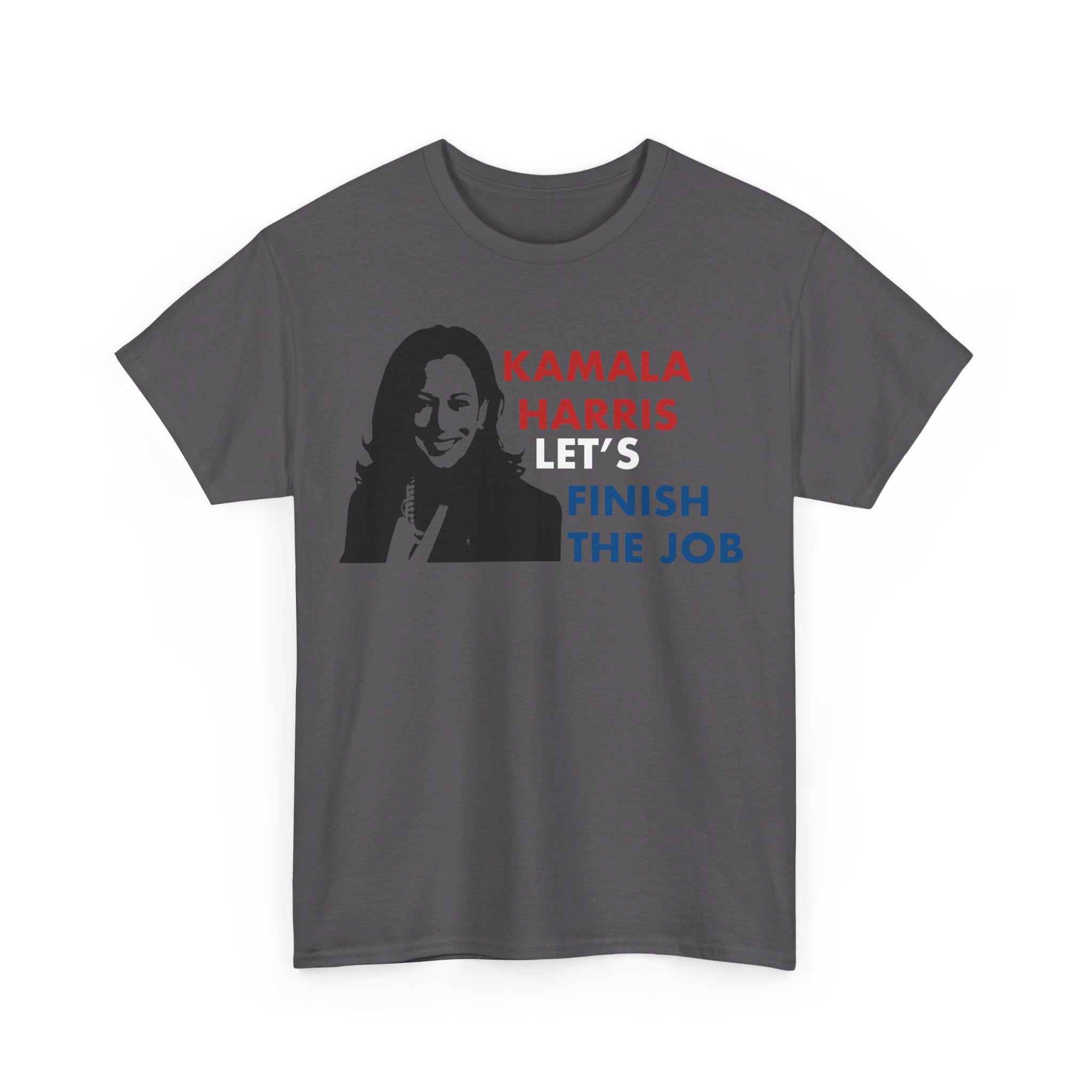 Kamala Harris Let's Finish The Job, T-Shirt