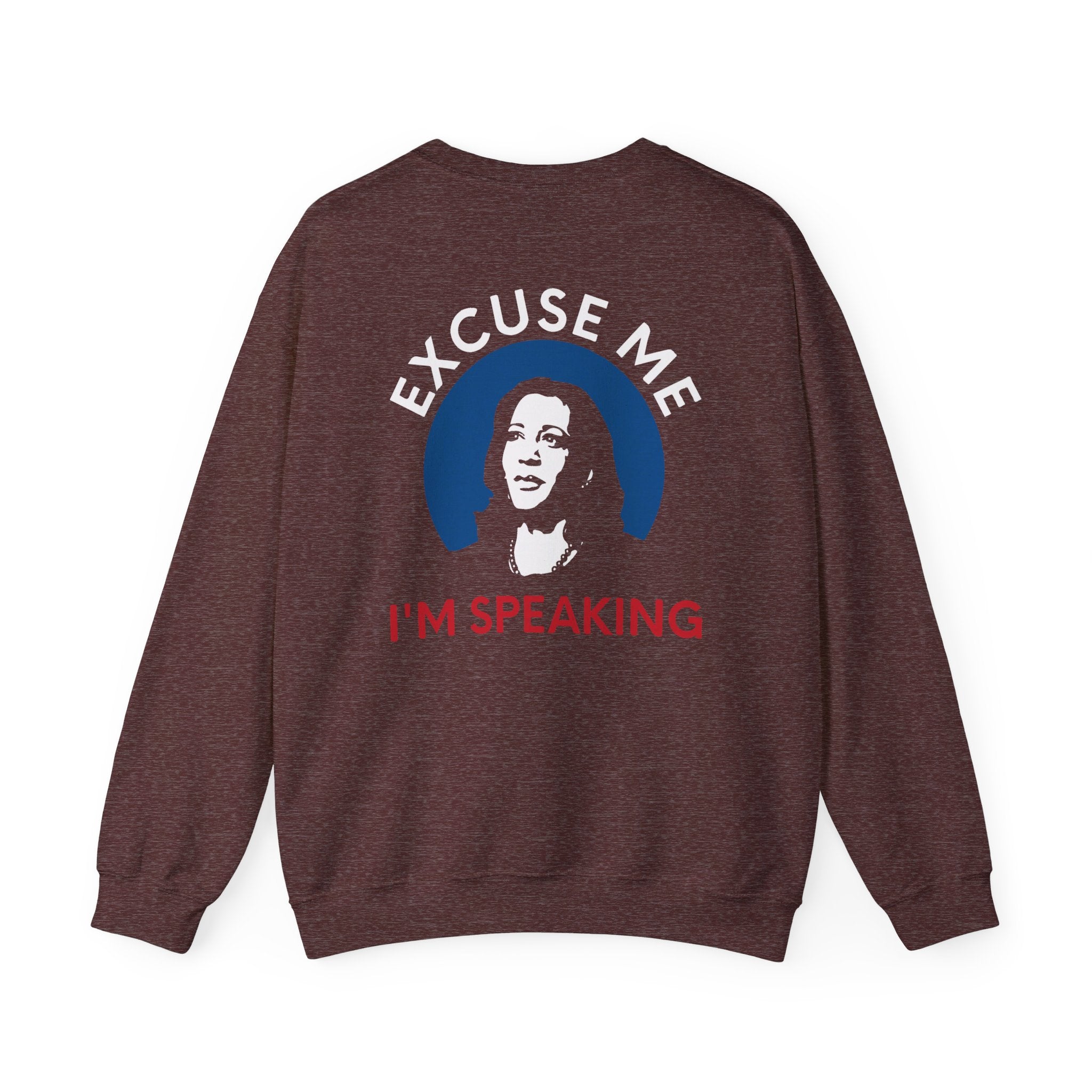 Excuse Me I'M Speaking, Sweatshirt