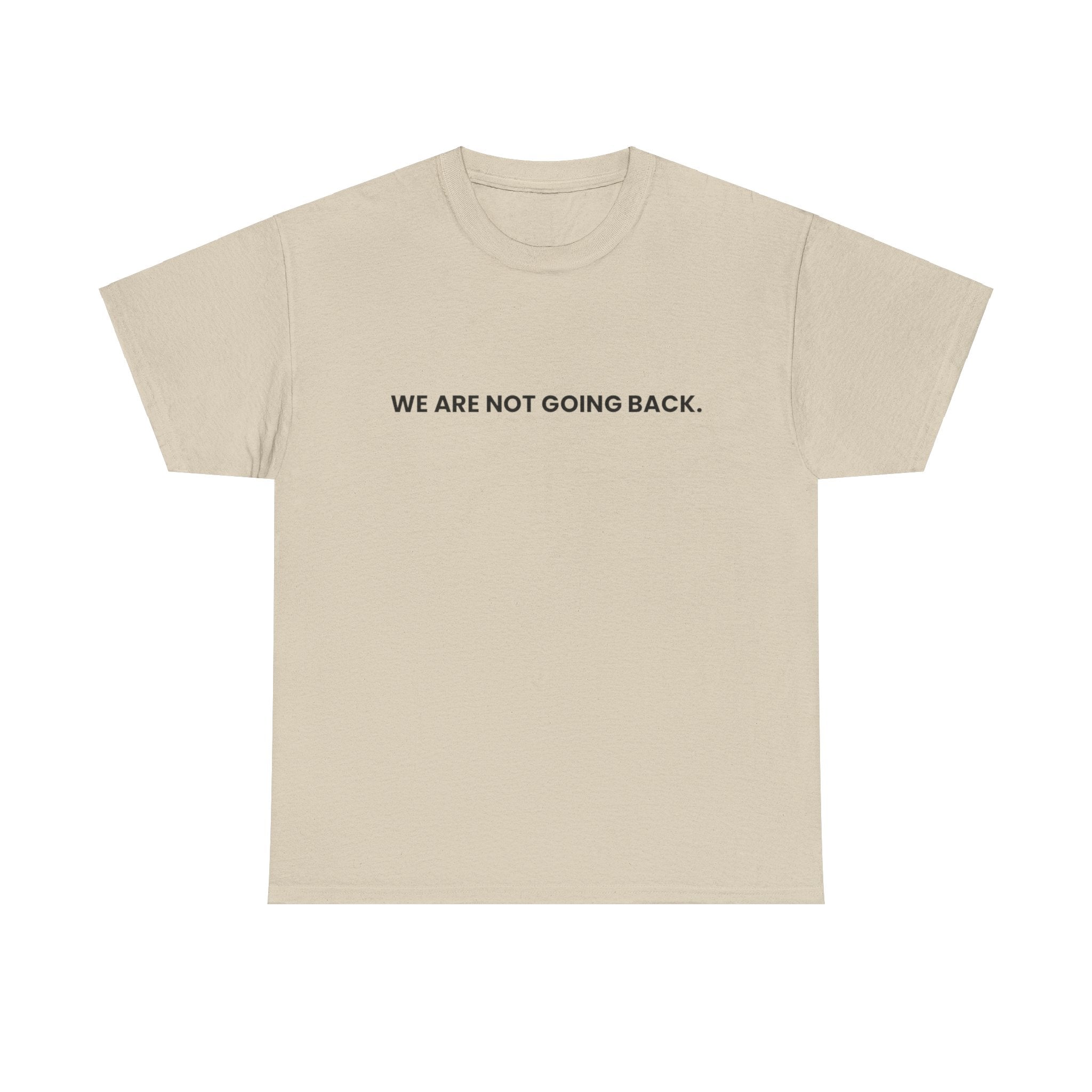 Changes Ahead Not Going Back, T-Shirt