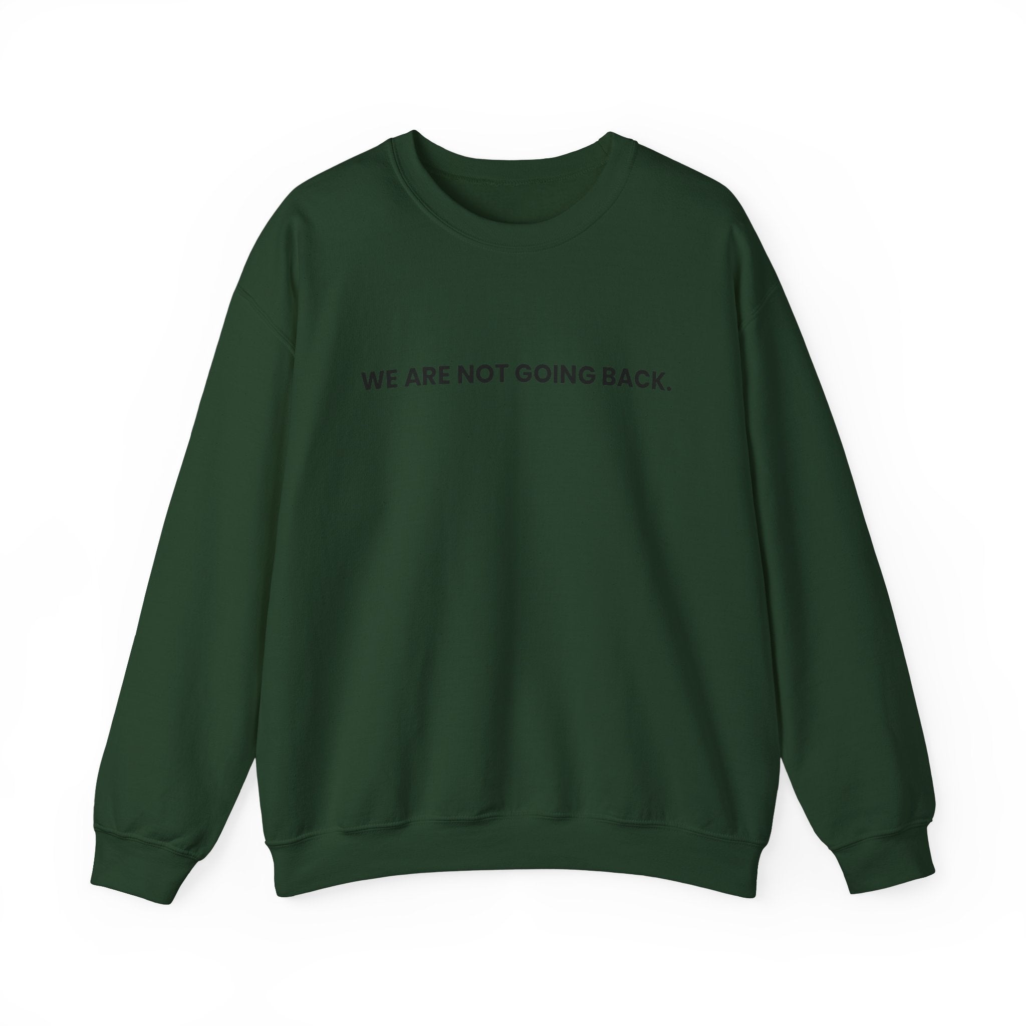 Forward Not Back, Sweatshirt