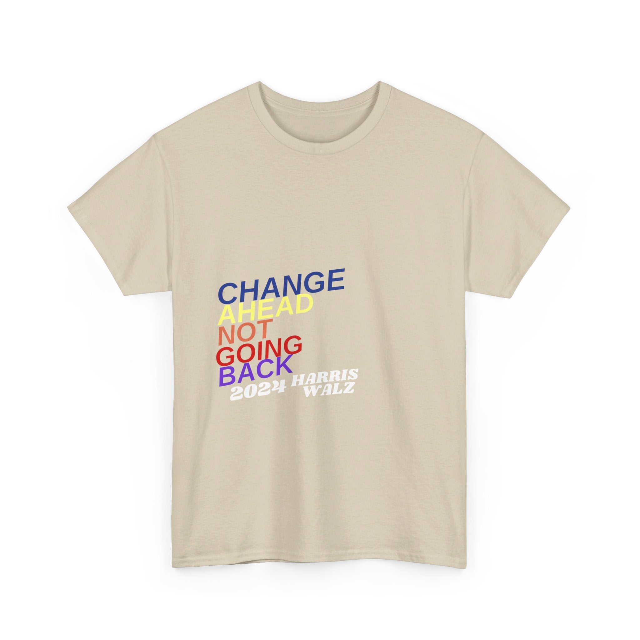 Changes Ahead Not Going Back, T-Shirt