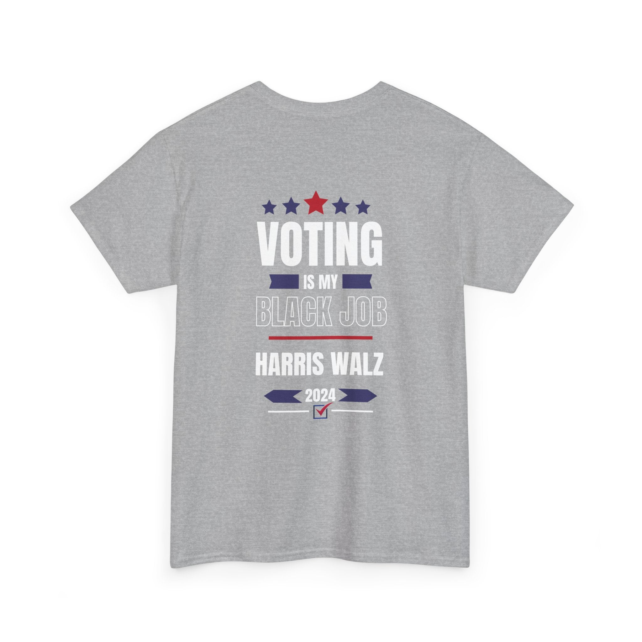 Voting Is My Black Job, T-Shirt