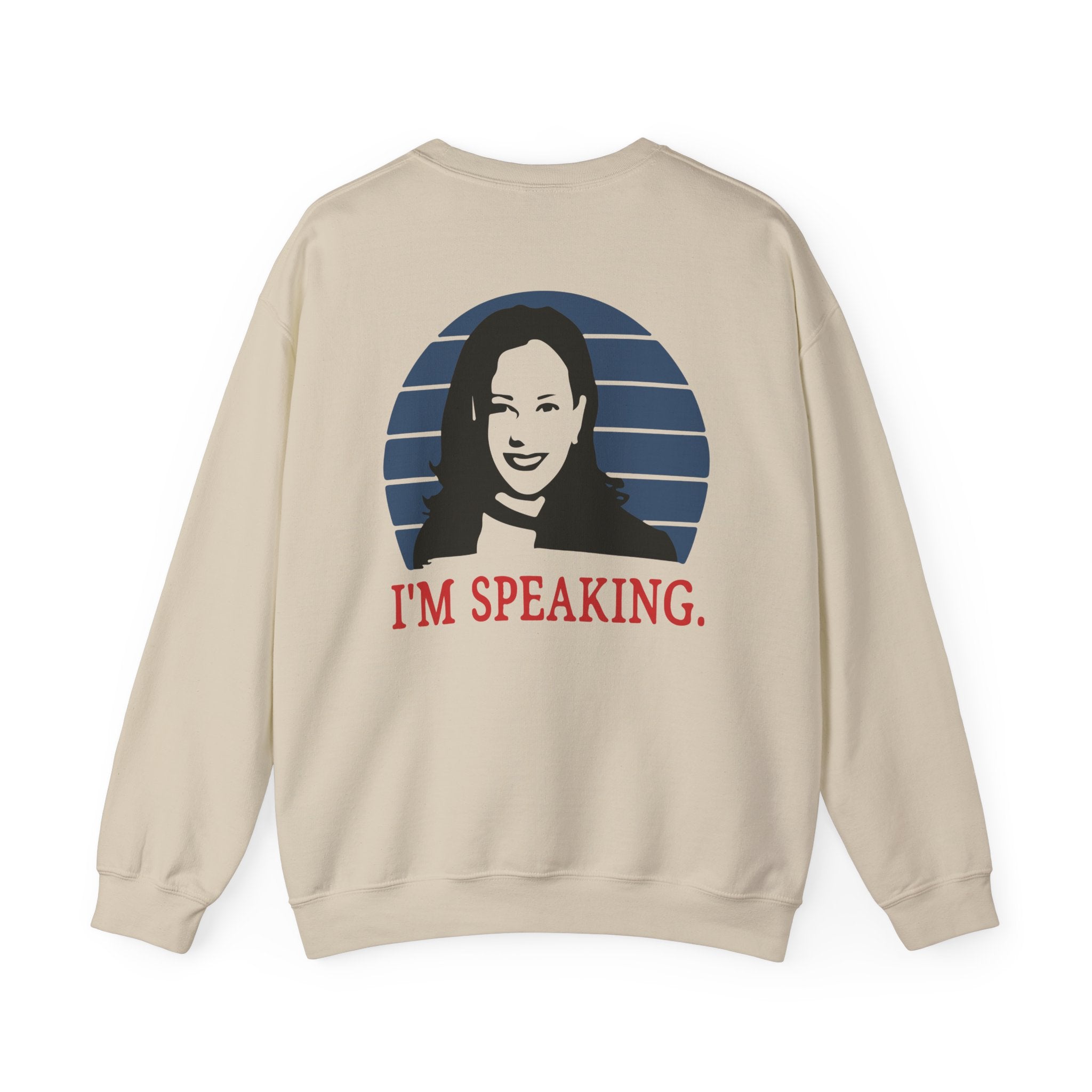 I'M Speaking, Sweatshirt