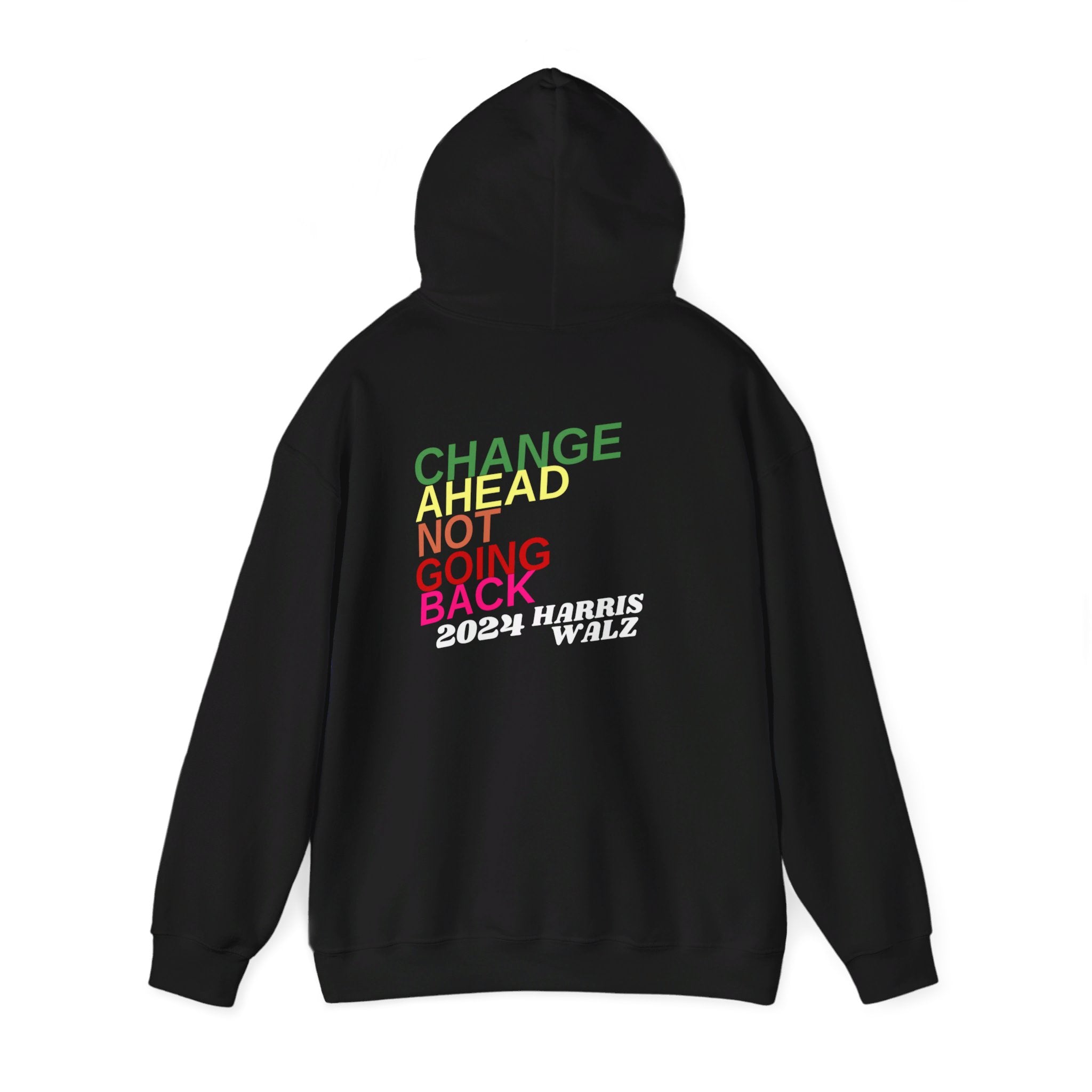 Change Ahead Not Going Back, Hoodie