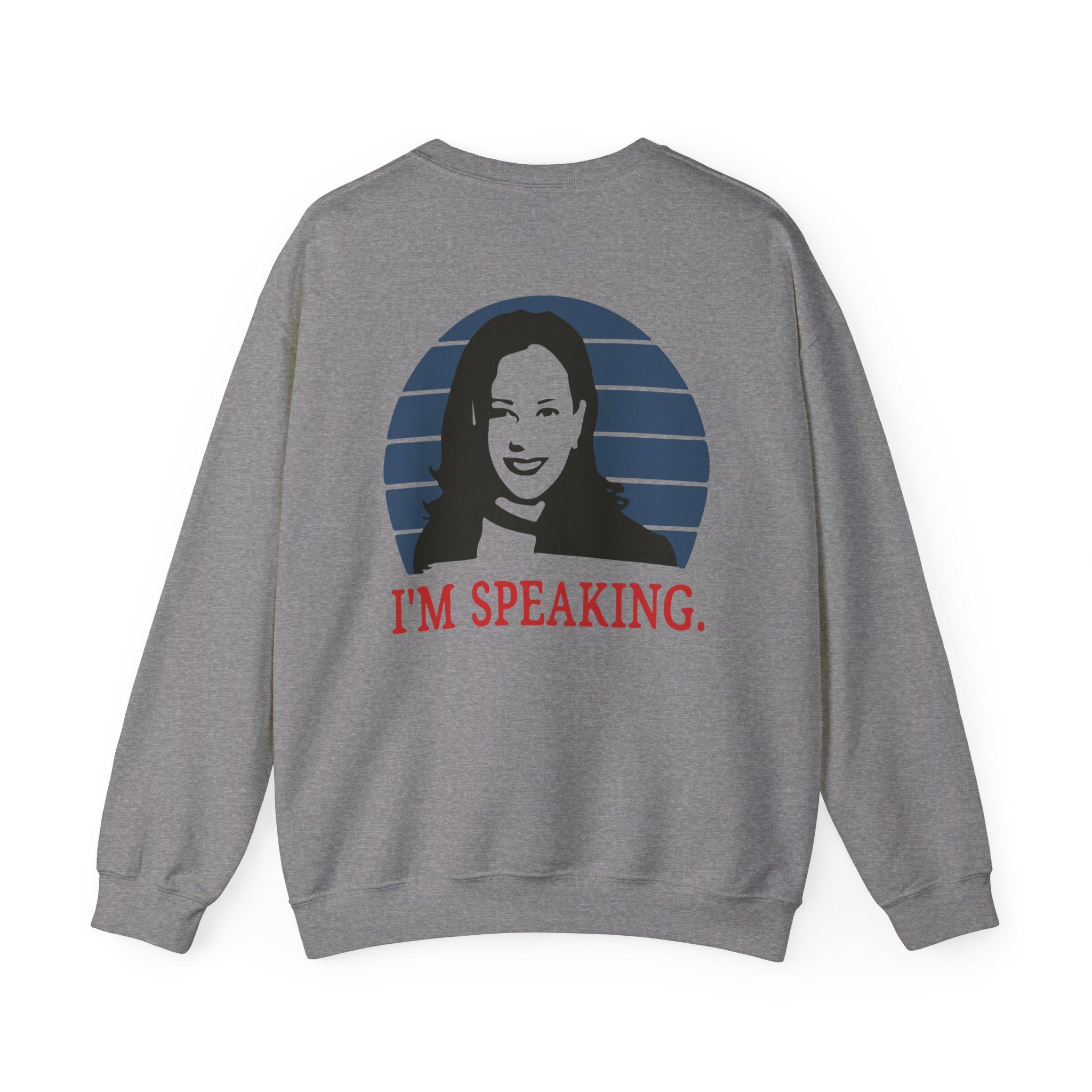 I'M Speaking, Sweatshirt