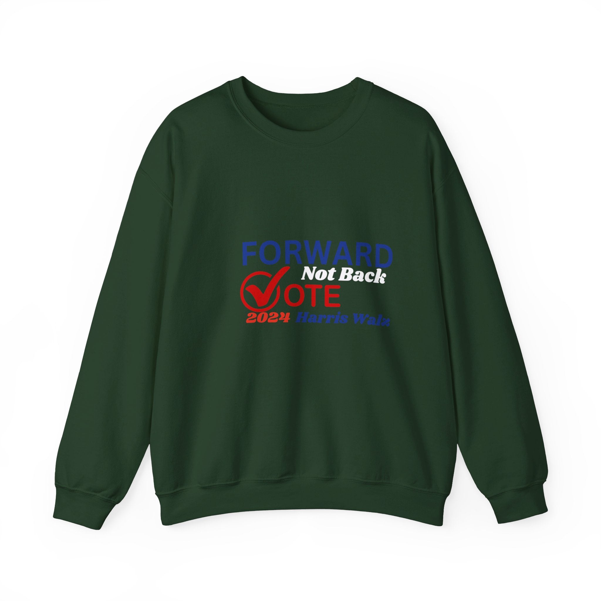 Forward Not Back, Sweatshirt