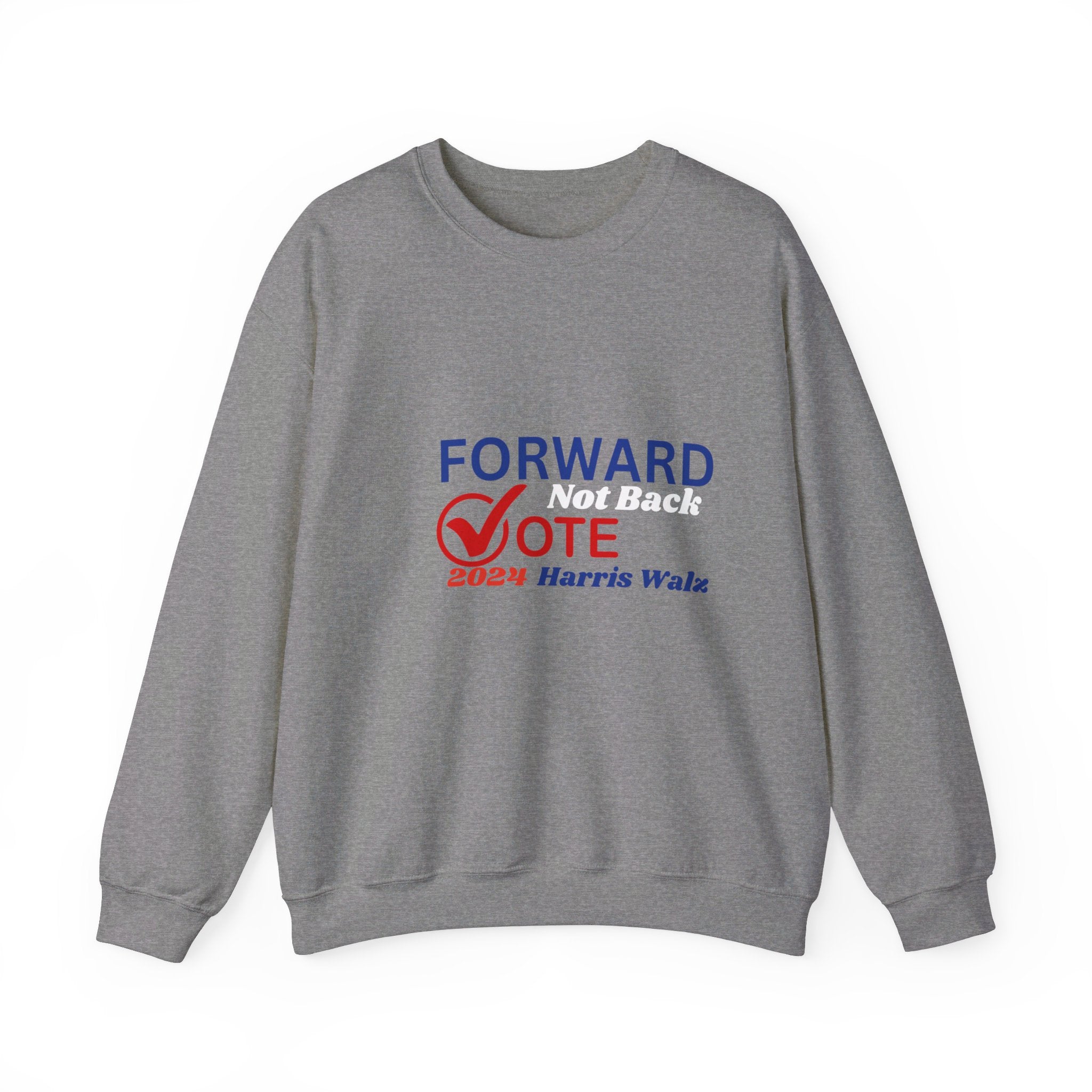 Forward Not Back, Sweatshirt