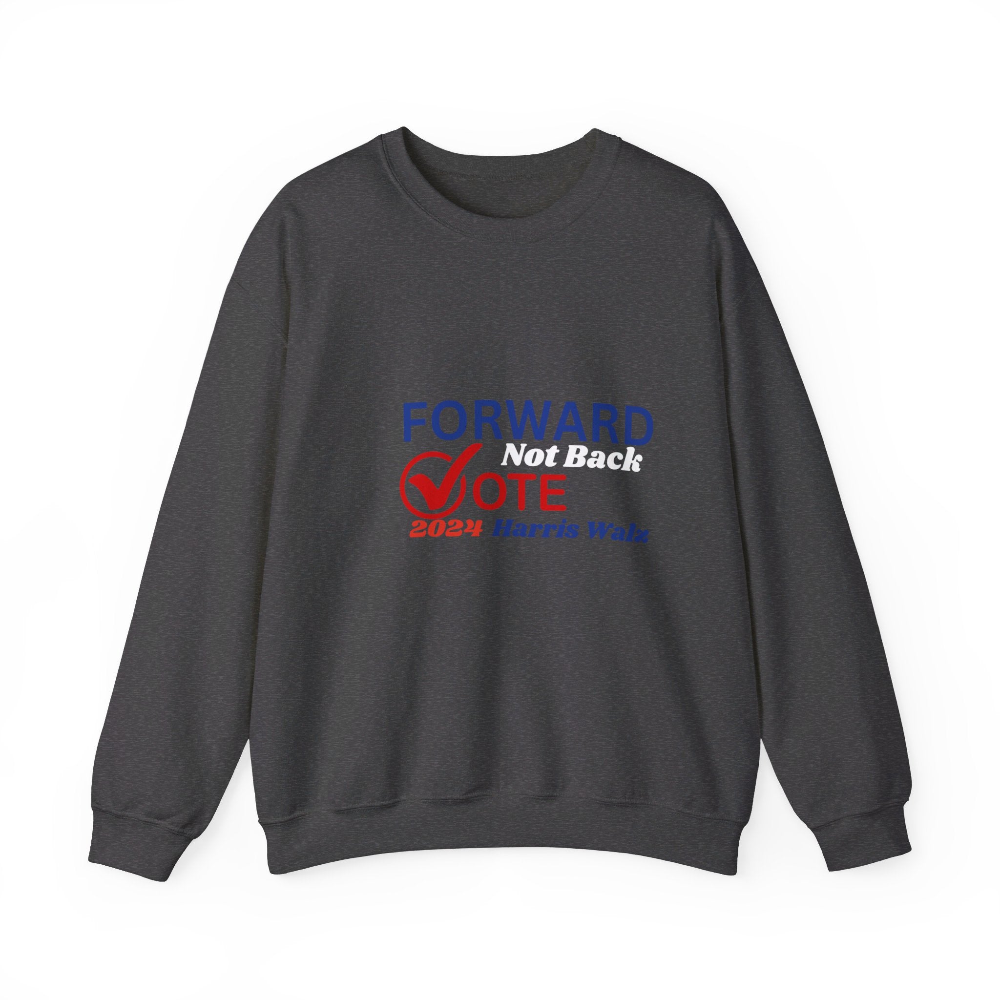 Forward Not Back, Sweatshirt