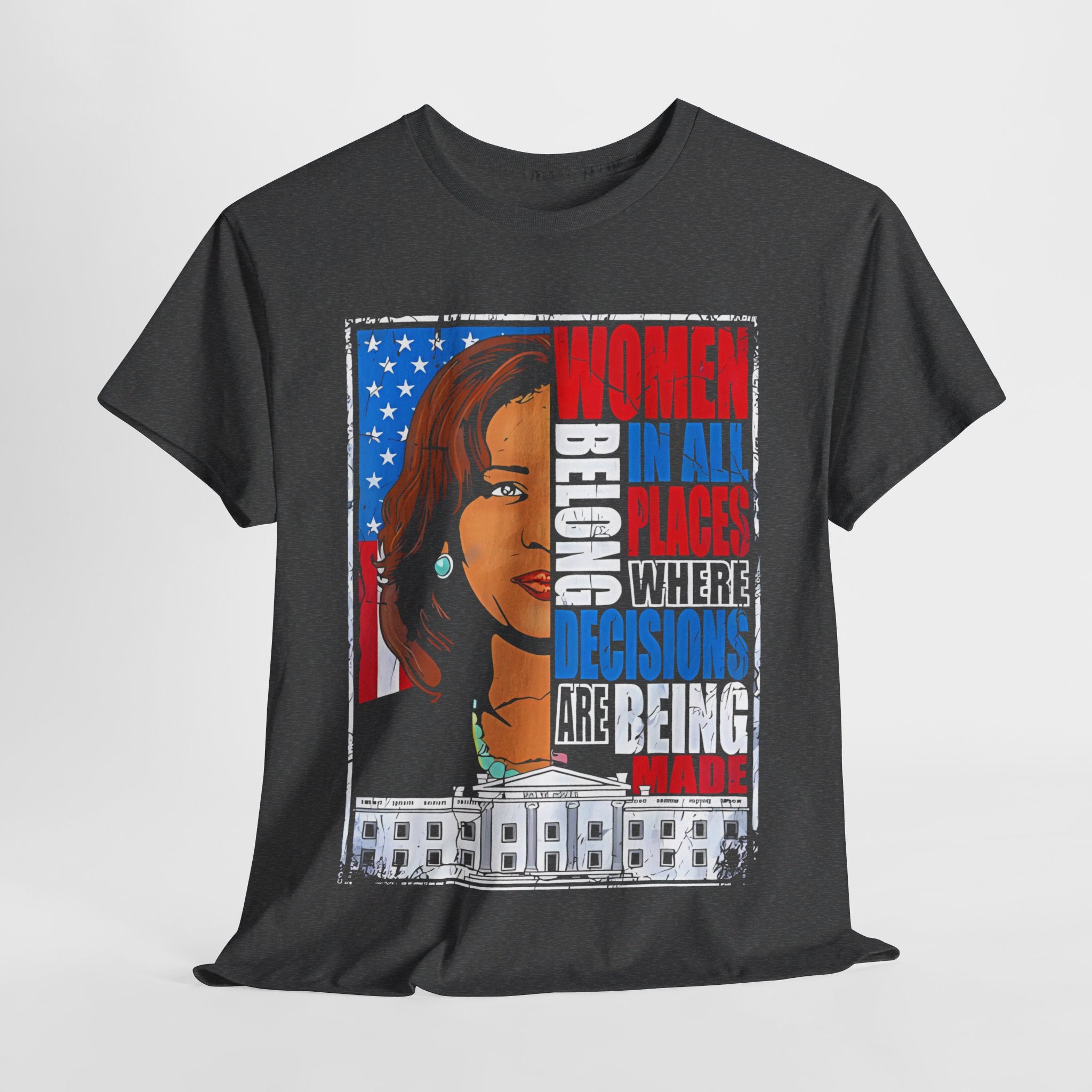 Women Belong In All Places, T-Shirt