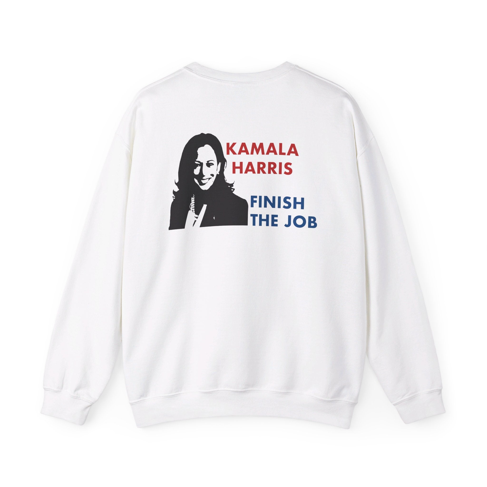 Kamala Harris Let's Finish The Job, Sweatshirt